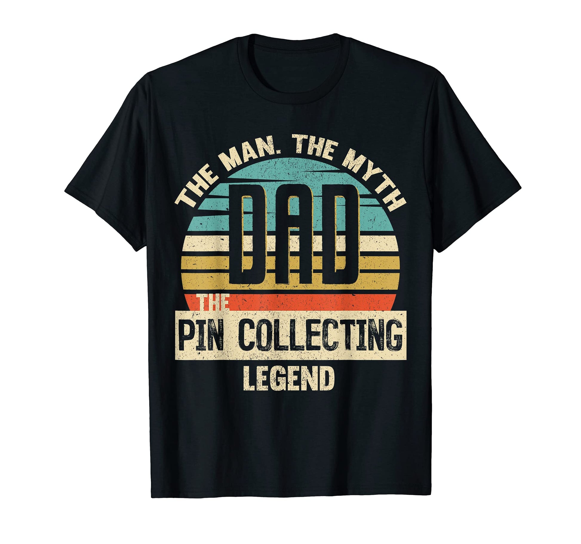 Dad Myth Pin Collecting Legend Amazing T-Shirt - Trendy Graphic Men Women - T-Shirt, Sweatshirt, Hoodie