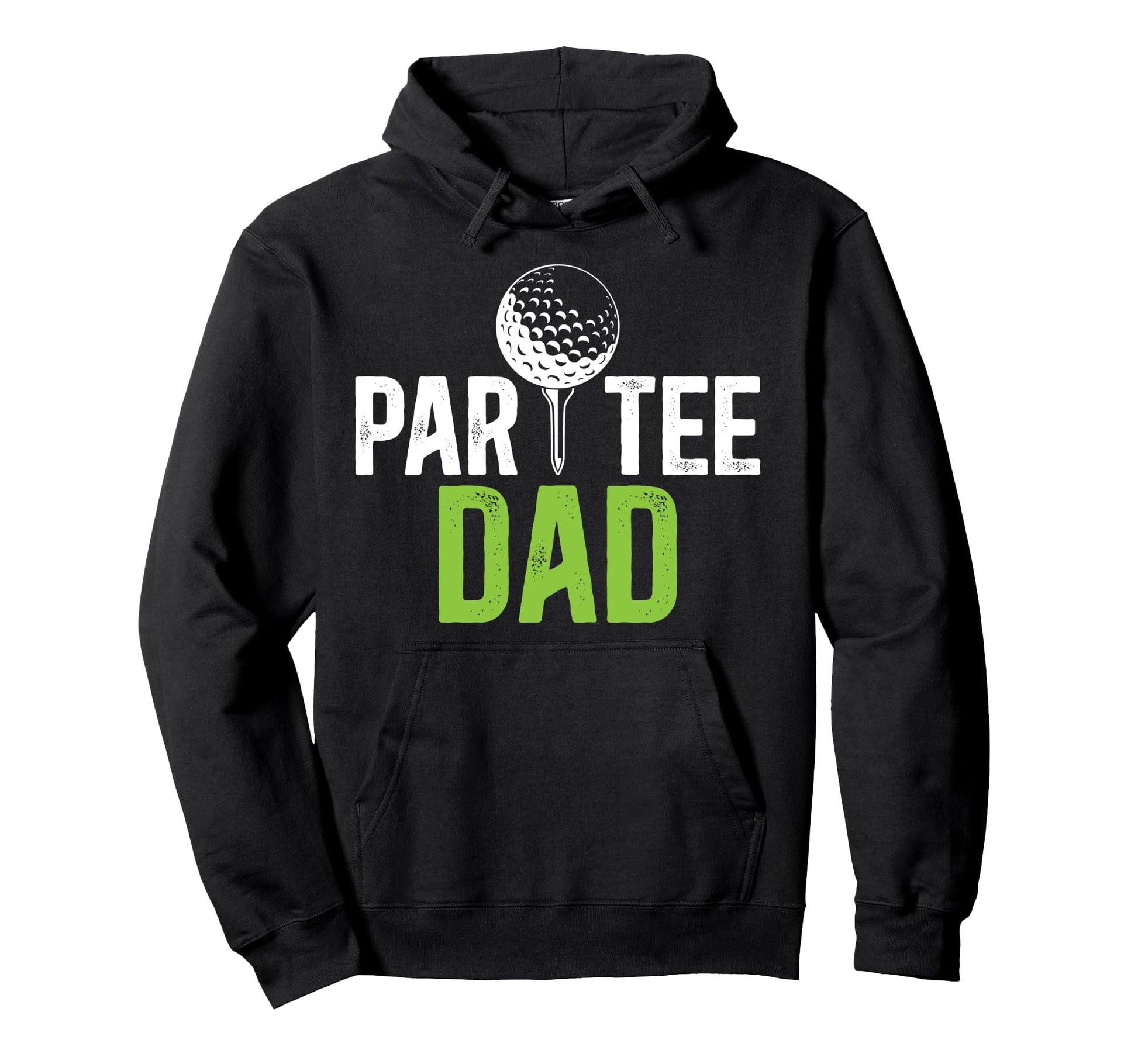 Par Dad Golf Dad Golf Player Father Golfer Hoodie - Graphic Print Unisex - T-Shirt, Sweatshirt, Hoodie