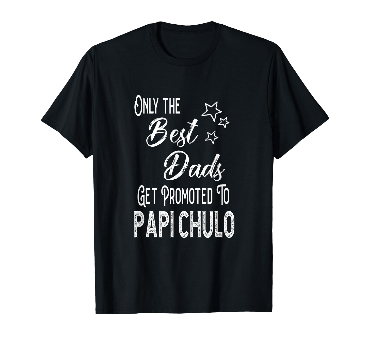 Best Dads Get Promoted To Papi Chulo T-Shirt - Unique Graphic for Adults - T-Shirt, Sweatshirt, Hoodie