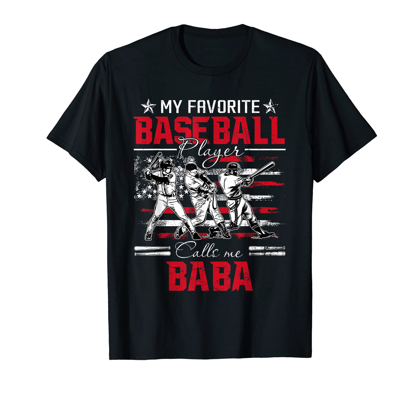 My Favorite Baseball Player Calls Me Baba T-Shirt - Novelty Apparel Unisex - T-Shirt, Sweatshirt, Hoodie