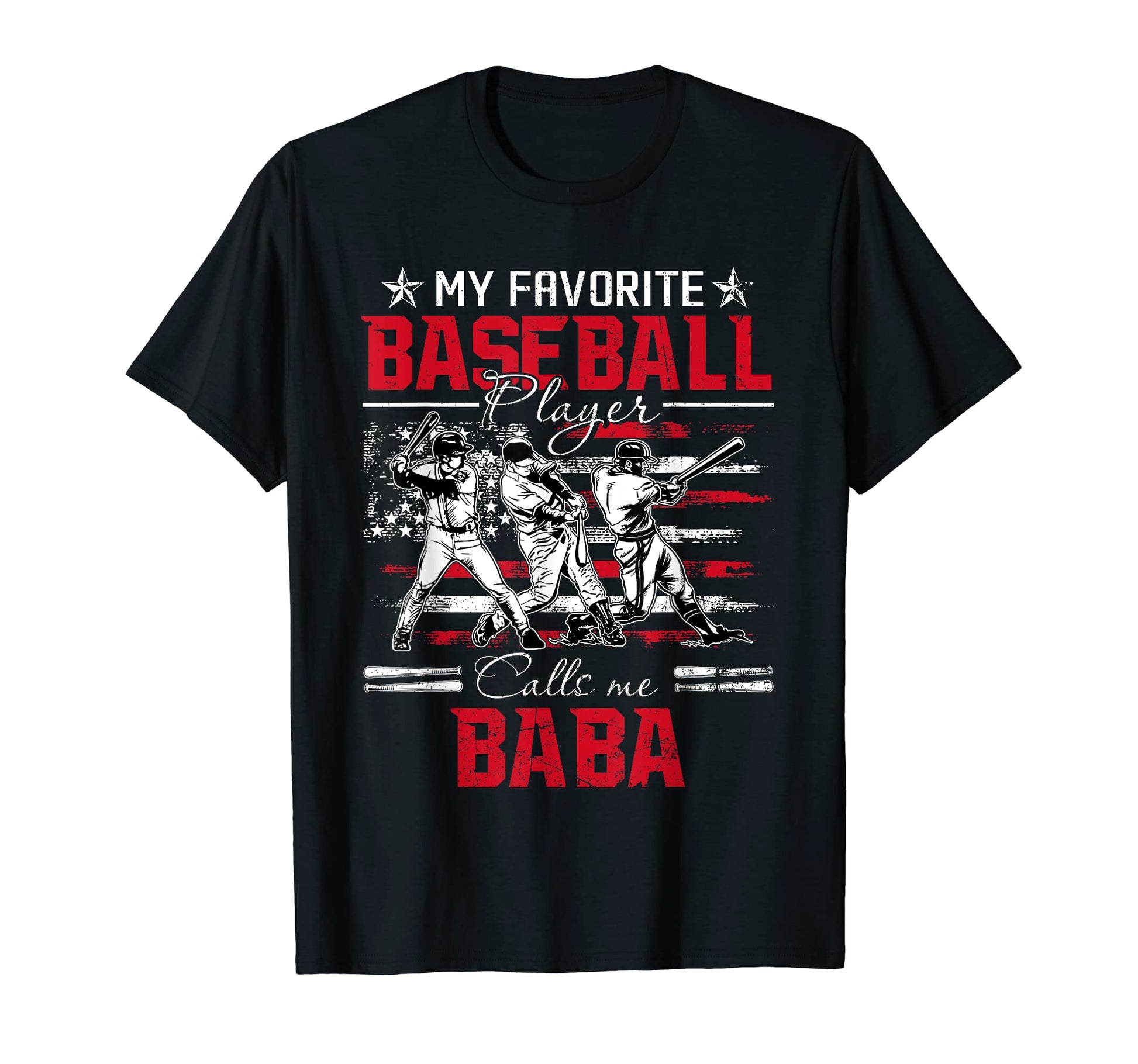 My Favorite Baseball Player Calls Me Baba T-Shirt - Novelty Apparel Unisex - T-Shirt, Sweatshirt, Hoodie