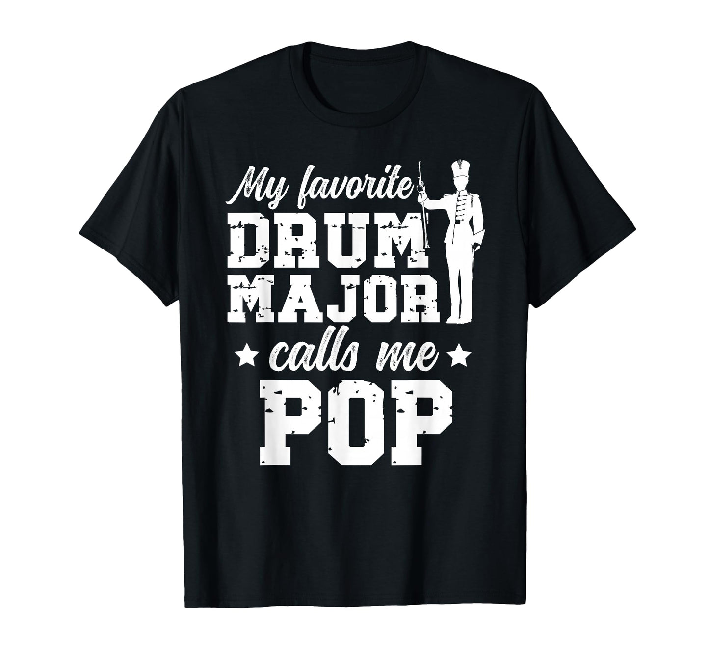 My Favorite Drum Major Pop Grandpa T-Shirt - Fun Novelty Design Men Women - T-Shirt, Sweatshirt, Hoodie