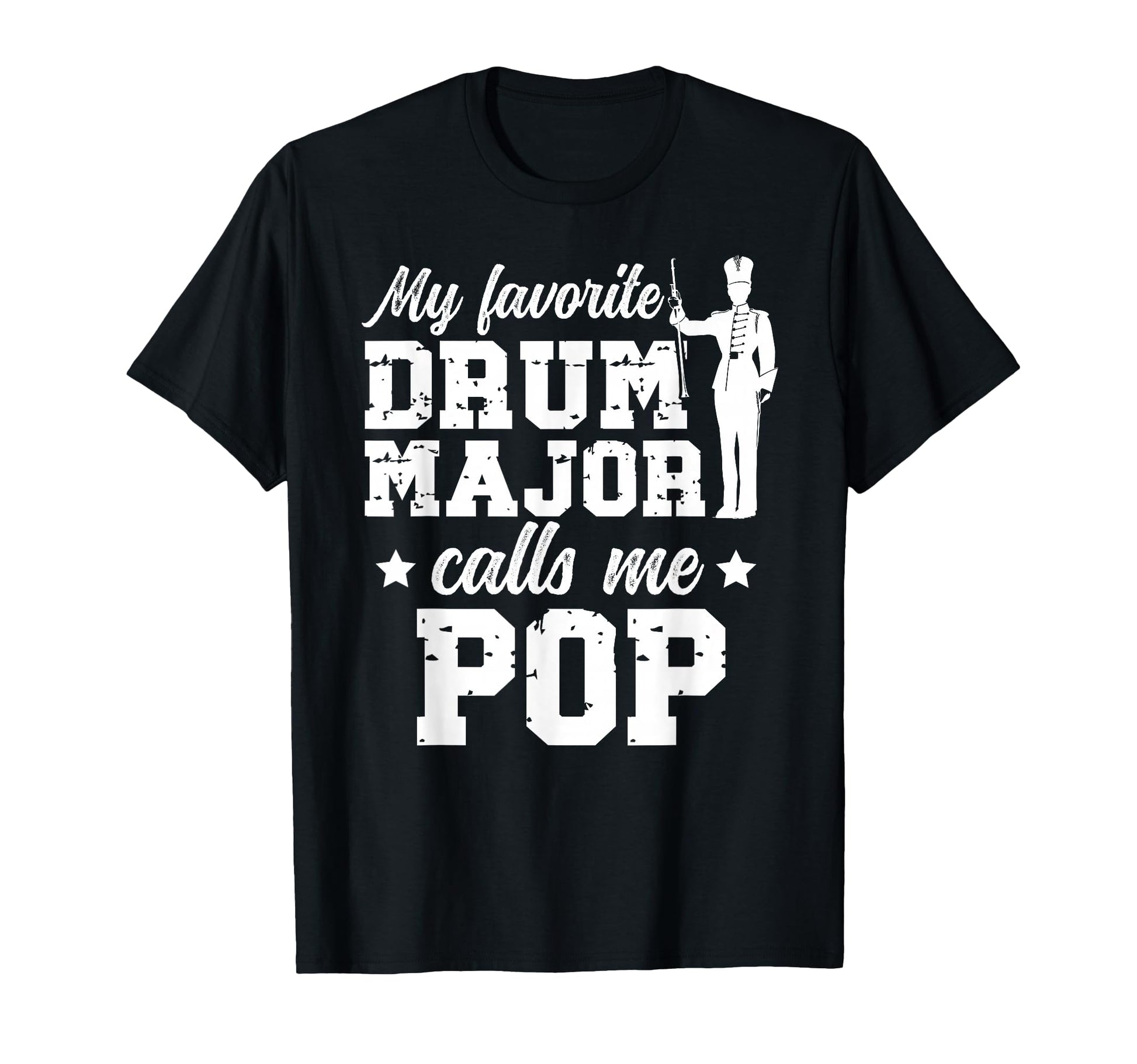 My Favorite Drum Major Pop Grandpa T-Shirt - Fun Novelty Design Men Women - T-Shirt, Sweatshirt, Hoodie