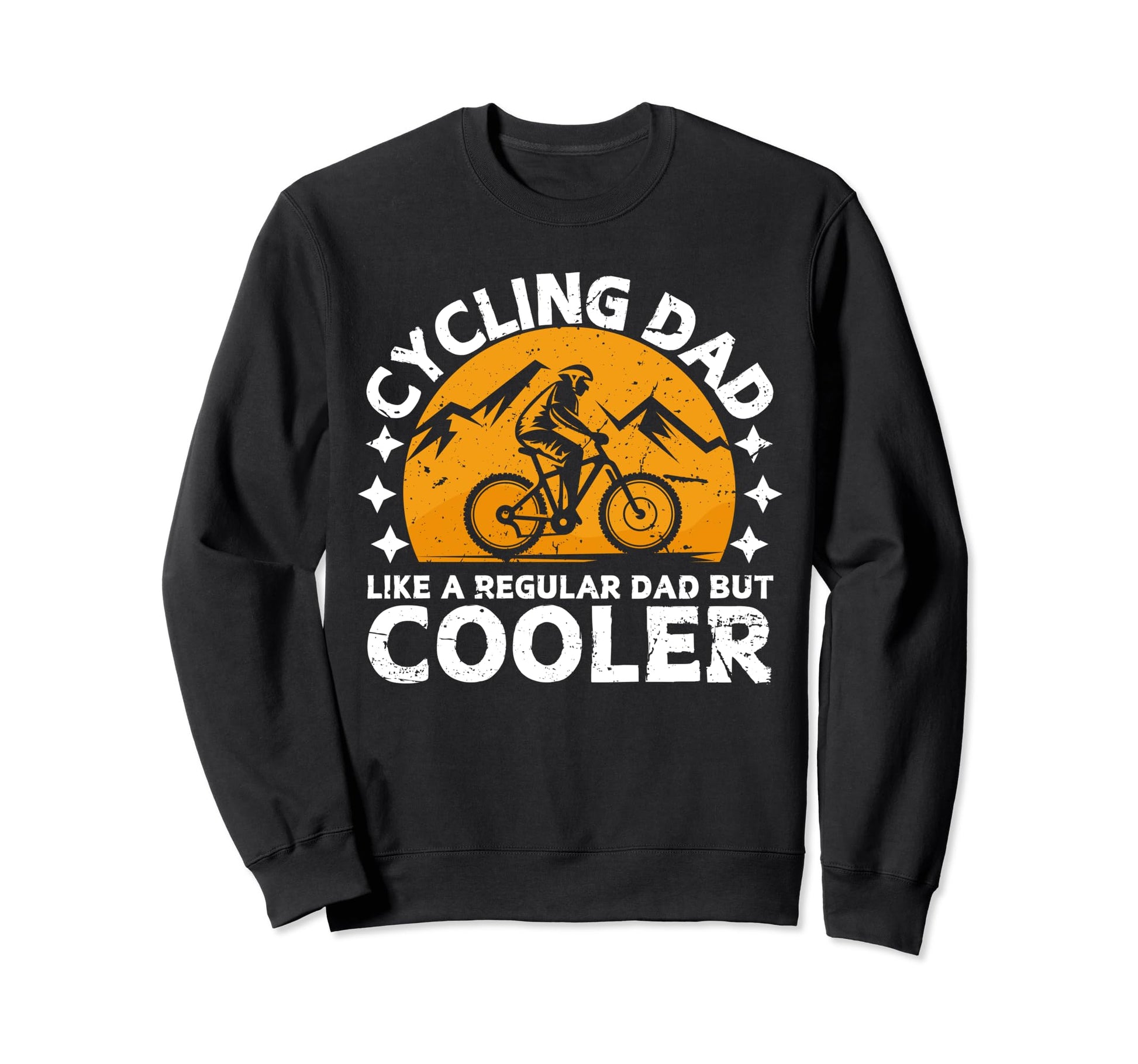 Cycling Dad Bicycling Bikers Sweatshirt - Streetwear Style Men Women - T-Shirt, Sweatshirt, Hoodie