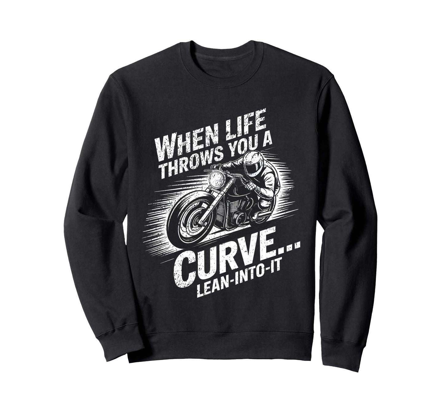 When Life Throws You Curve Lean Into Sweatshirt - Aesthetic Graphic Unisex - T-Shirt, Sweatshirt, Hoodie