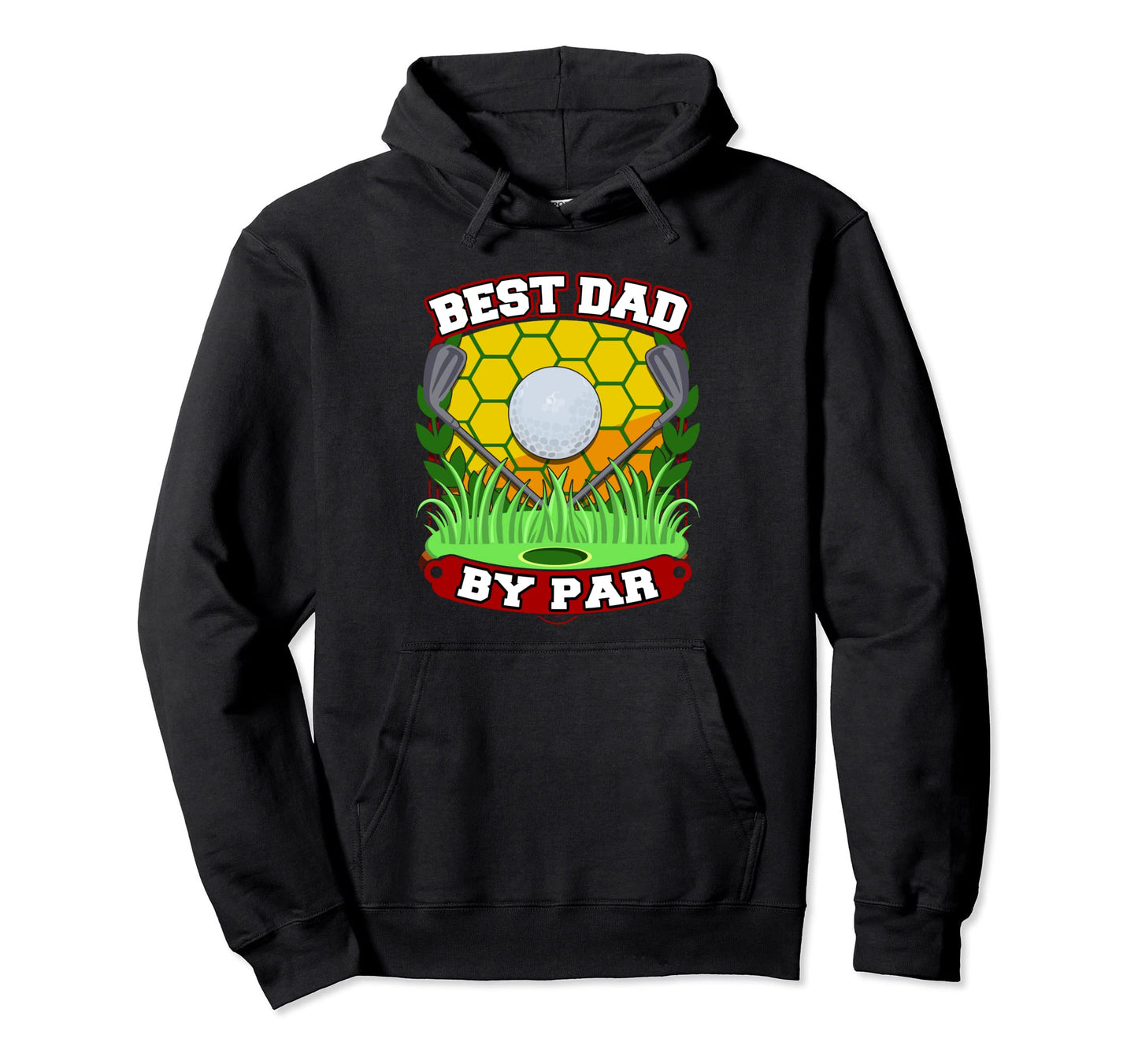 Best Dad Par Fathers Day Golf Hoodie - Unique Graphic Men Women - T-Shirt, Sweatshirt, Hoodie