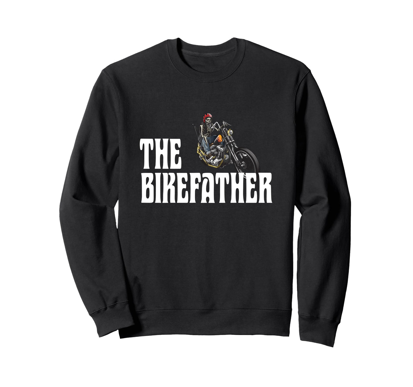 Biker Bikefather Biker Dad Funny Sweatshirt - Novelty Apparel Men Women - T-Shirt, Sweatshirt, Hoodie