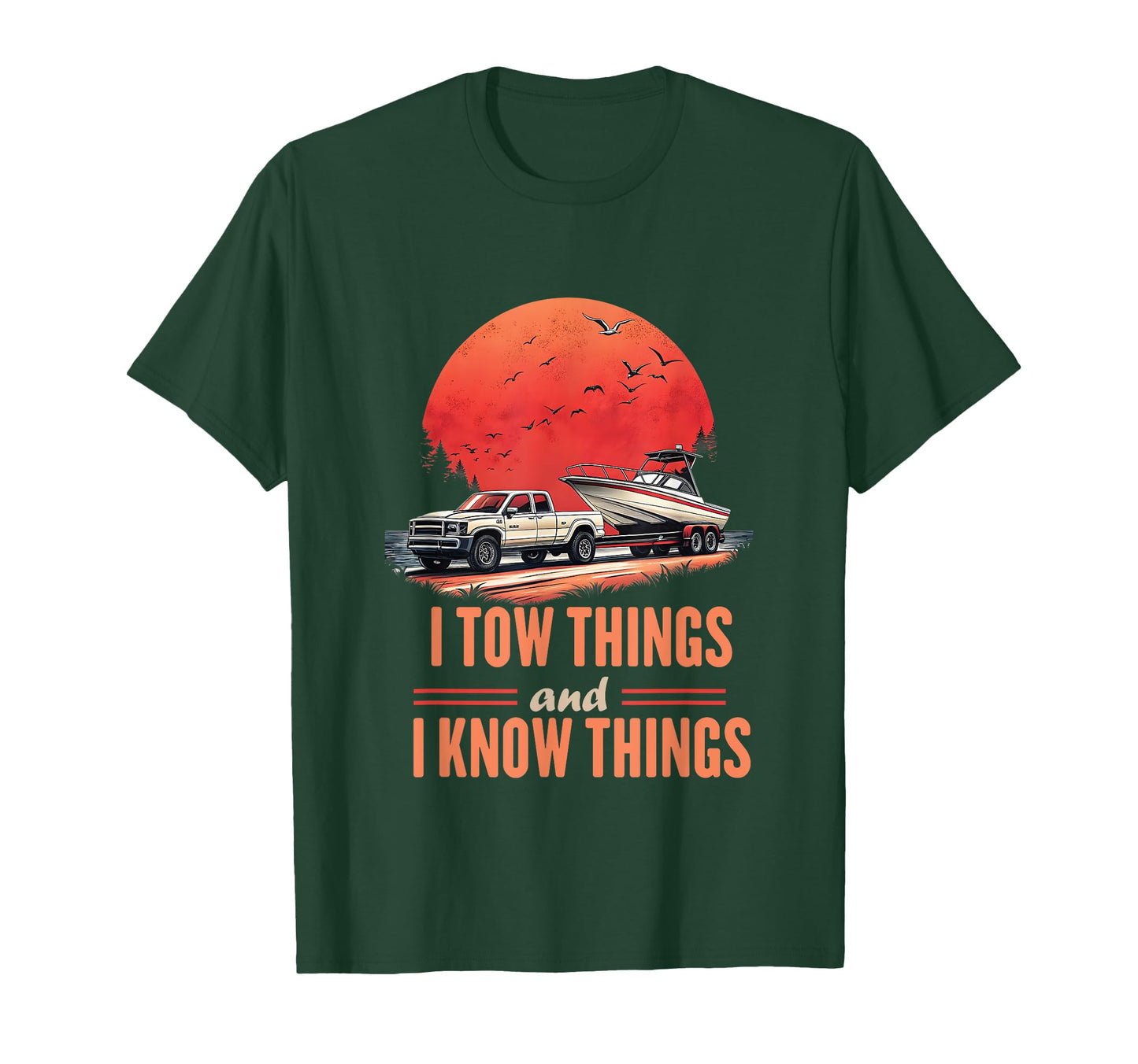 I Tow Things And I Know Things Funny T-Shirt - Trendy Graphic for Adults - T-Shirt, Sweatshirt, Hoodie