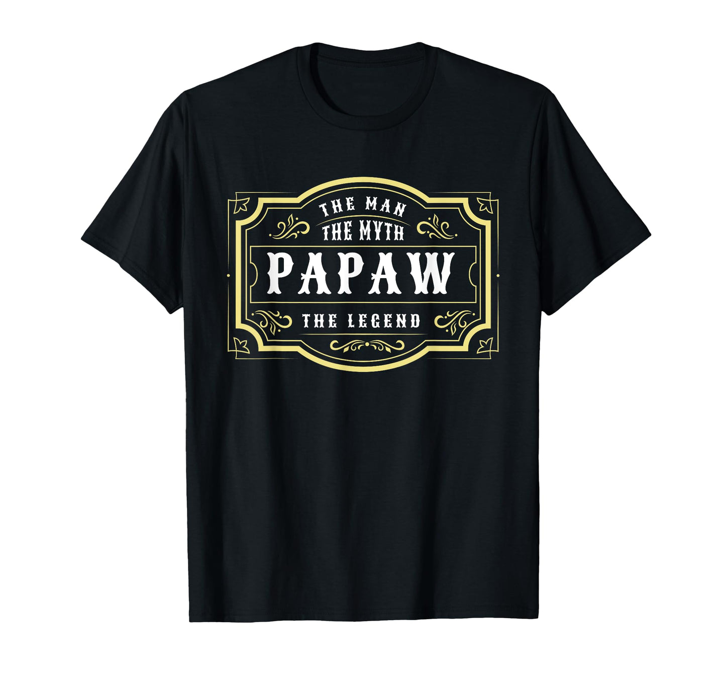 Papaw Myth Legend Dad Grandpa T-Shirt - Novelty Apparel Unisex - T-Shirt, Sweatshirt, Hoodie