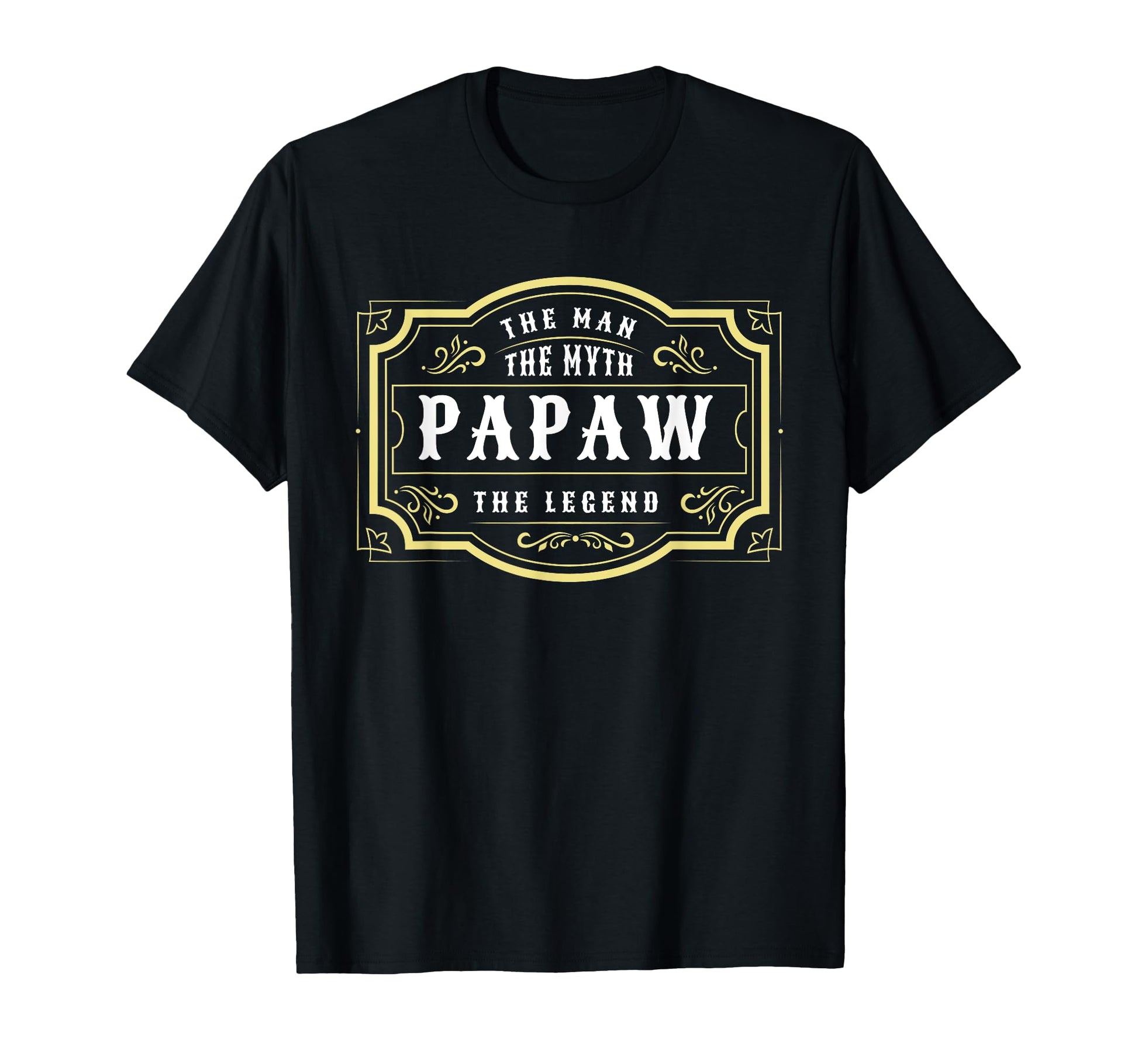 Papaw Myth Legend Dad Grandpa T-Shirt - Novelty Apparel Unisex - T-Shirt, Sweatshirt, Hoodie