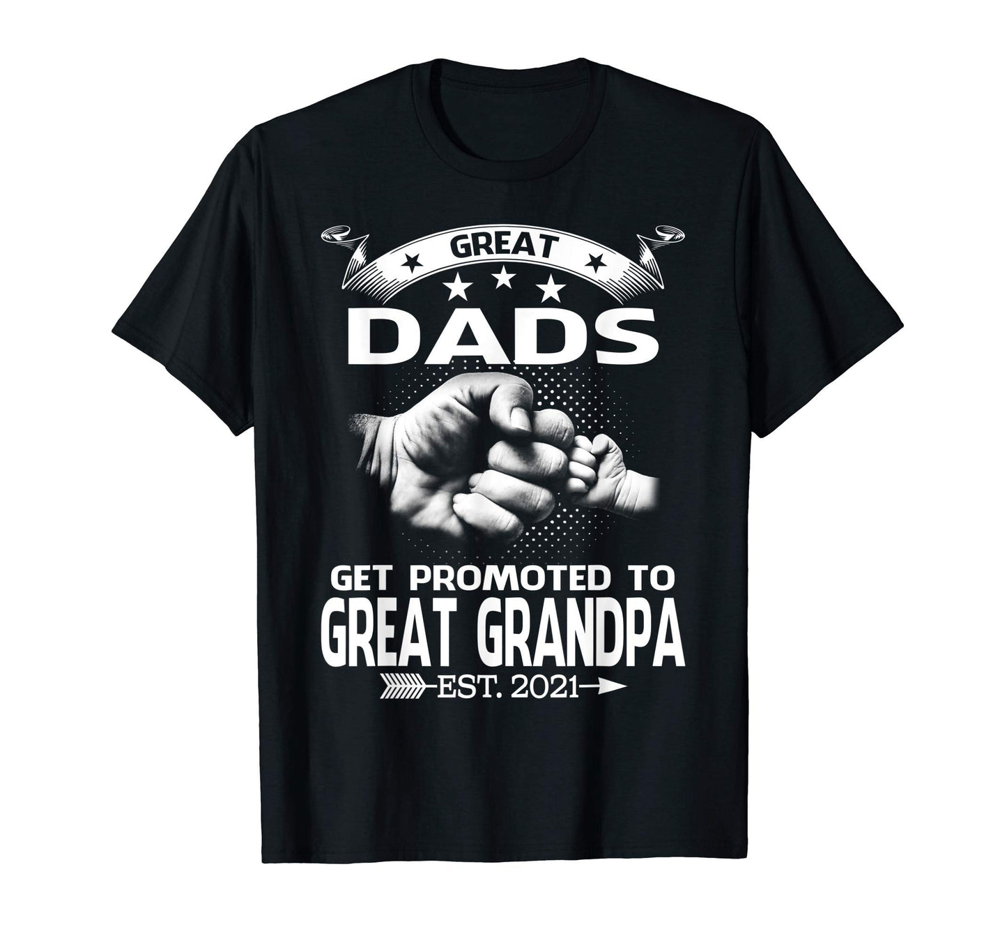 Great Dads Get Promoted To Great T-Shirt - Novelty Apparel Men Women - T-Shirt, Sweatshirt, Hoodie