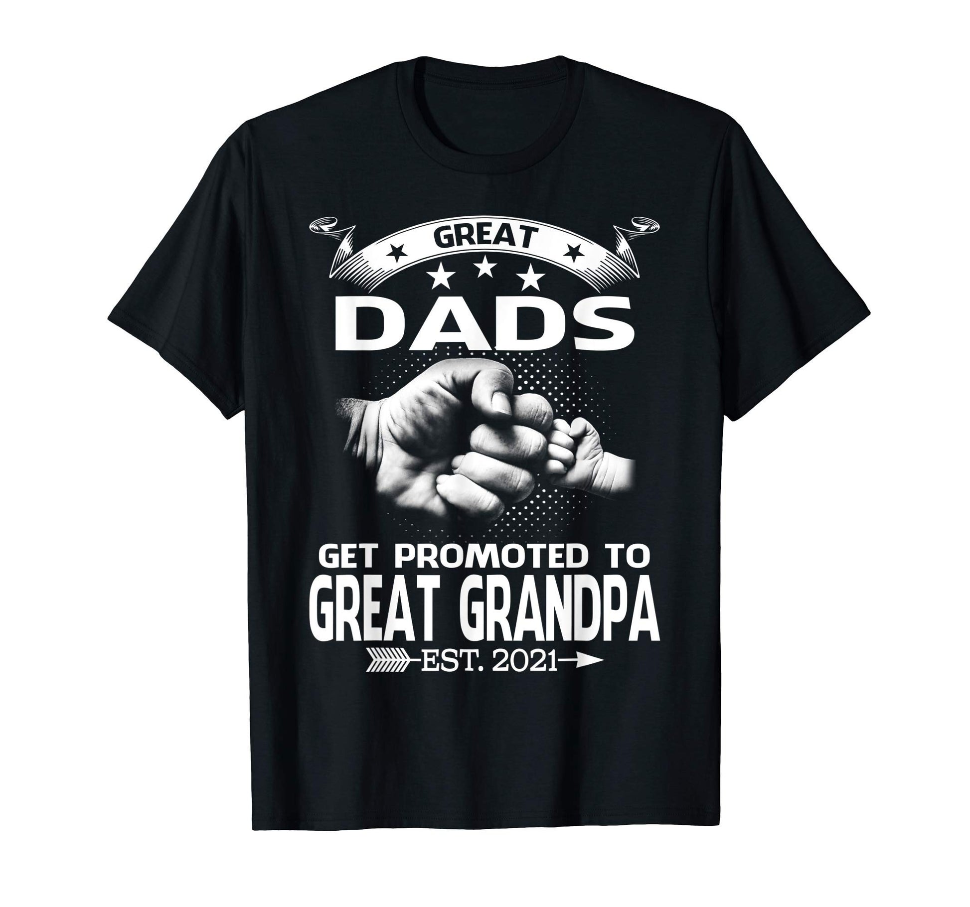 Great Dads Get Promoted To Great T-Shirt - Novelty Apparel Men Women - T-Shirt, Sweatshirt, Hoodie
