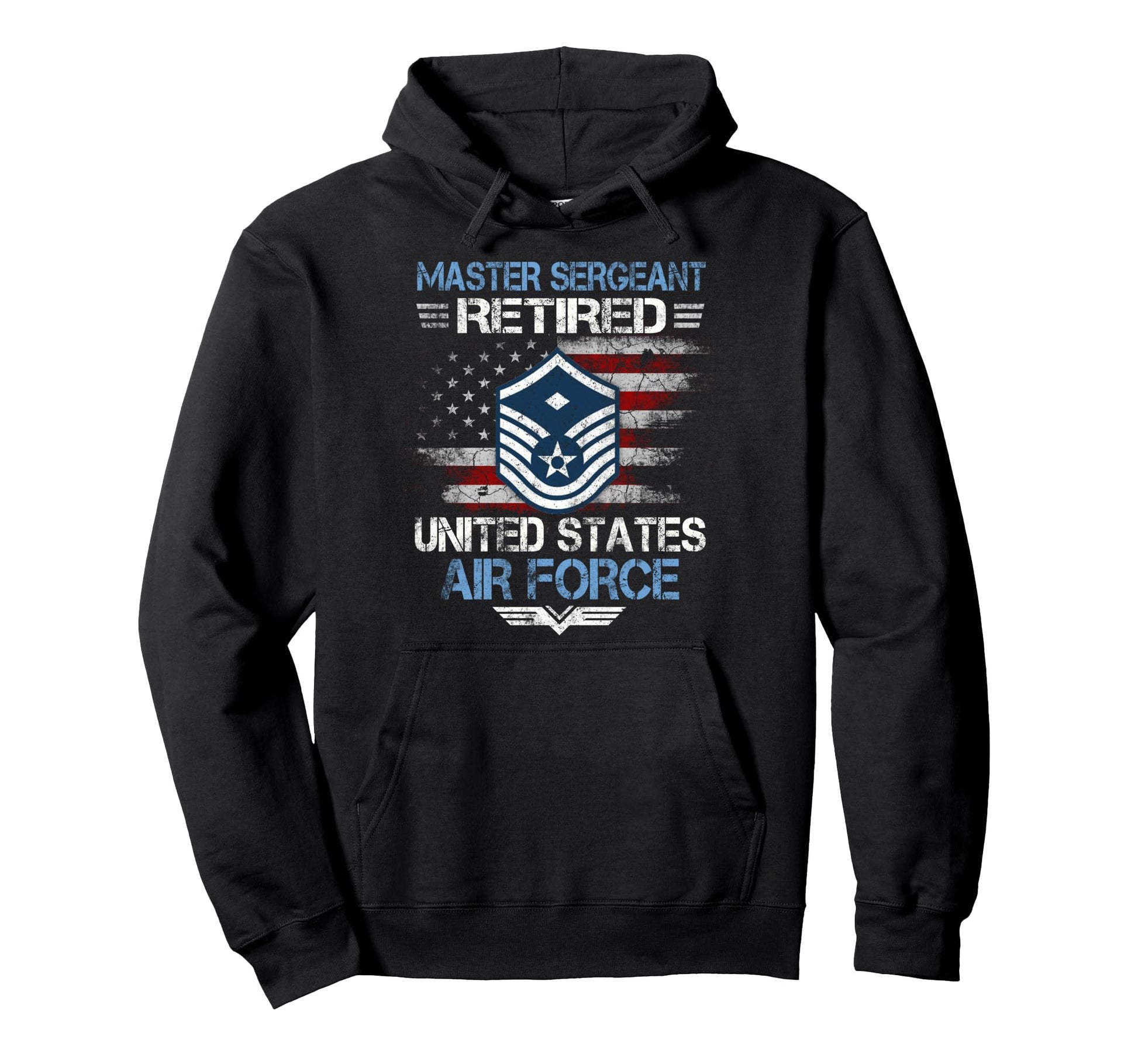 Master Sergeant Retired Air Force Hoodie - Unique Graphic for Adults - T-Shirt, Sweatshirt, Hoodie