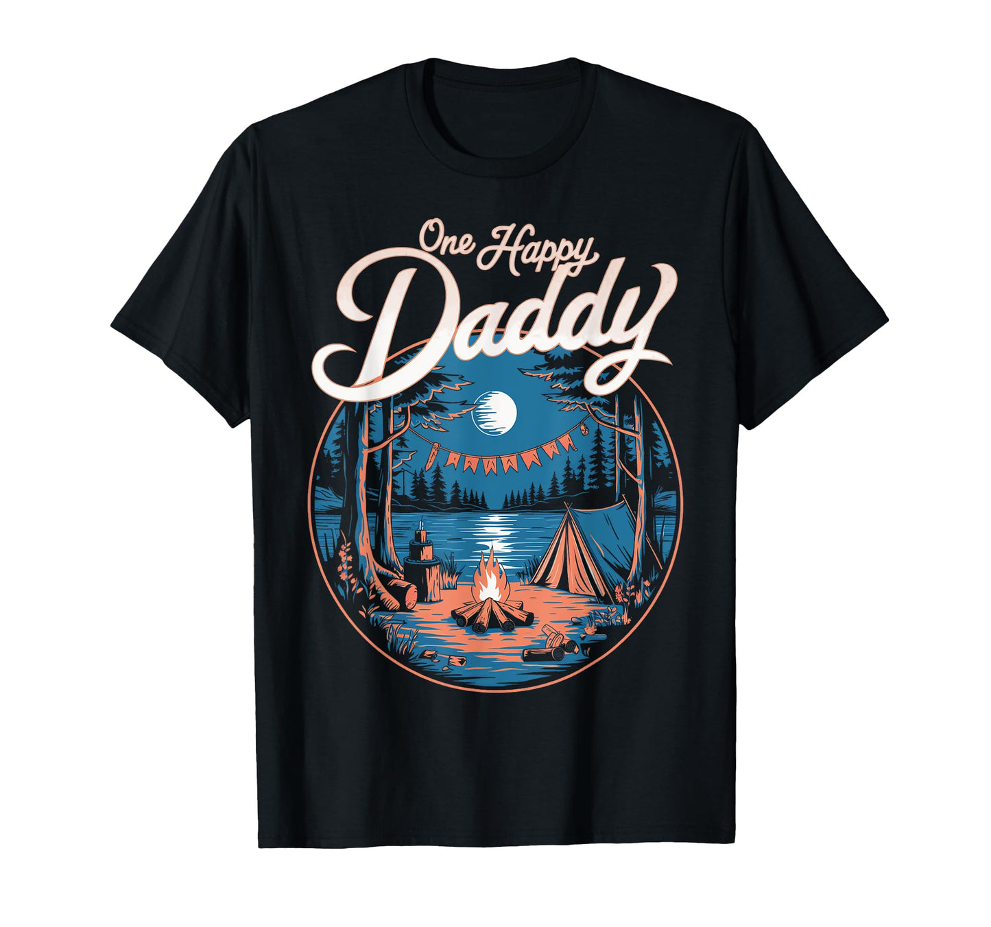 One Happy Daddy Camping One Happy Camper T-Shirt - Unique Graphic Unisex - T-Shirt, Sweatshirt, Hoodie