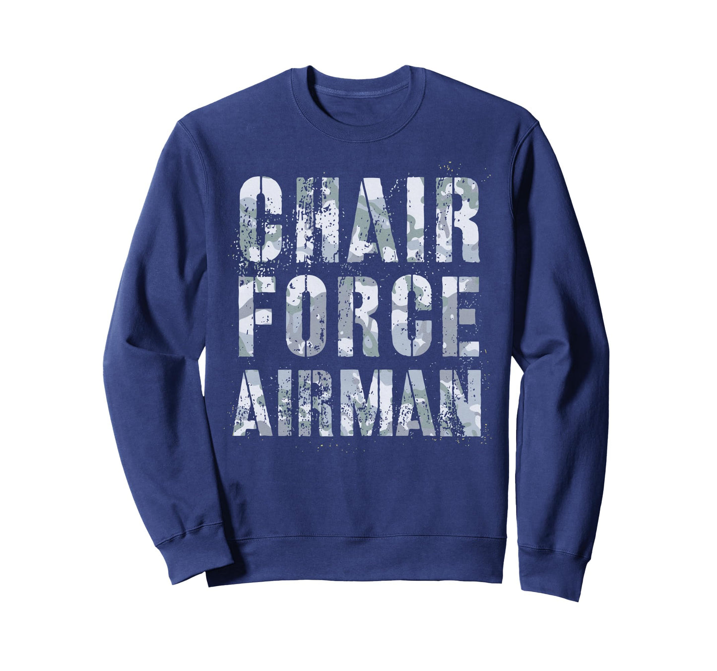Sarcastic Chair Force Airman Sweatshirt - Streetwear Style Men Women - T-Shirt, Sweatshirt, Hoodie