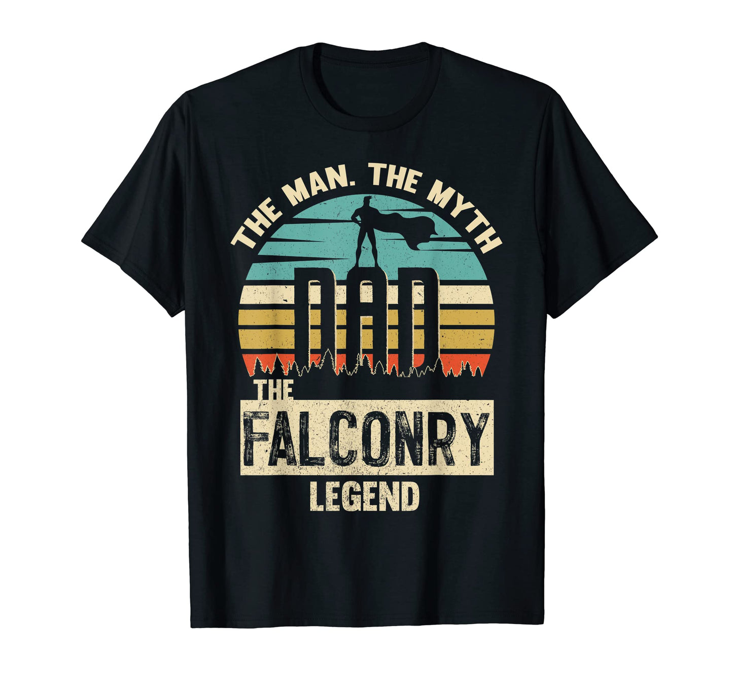 Myth Legend Dad Falconry Amazing Falconer T-Shirt - Unique Graphic Unisex - T-Shirt, Sweatshirt, Hoodie