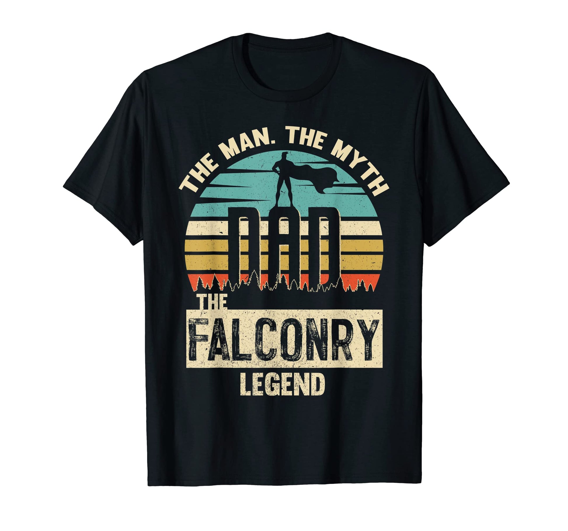Myth Legend Dad Falconry Amazing Falconer T-Shirt - Unique Graphic Unisex - T-Shirt, Sweatshirt, Hoodie