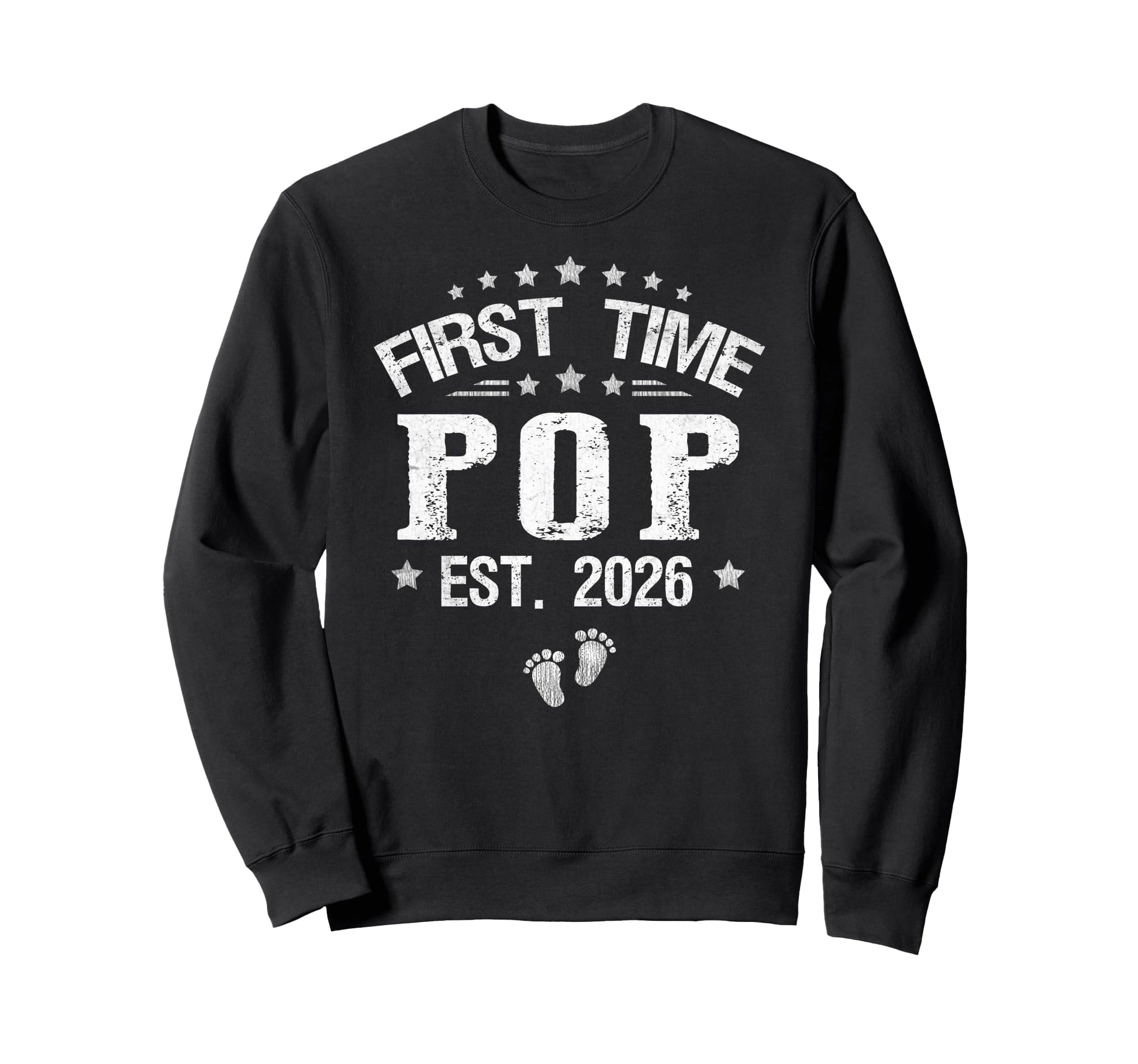 First Time Pop Est 2026 Fathers Day Sweatshirt - Trendy Graphic Men Women - T-Shirt, Sweatshirt, Hoodie