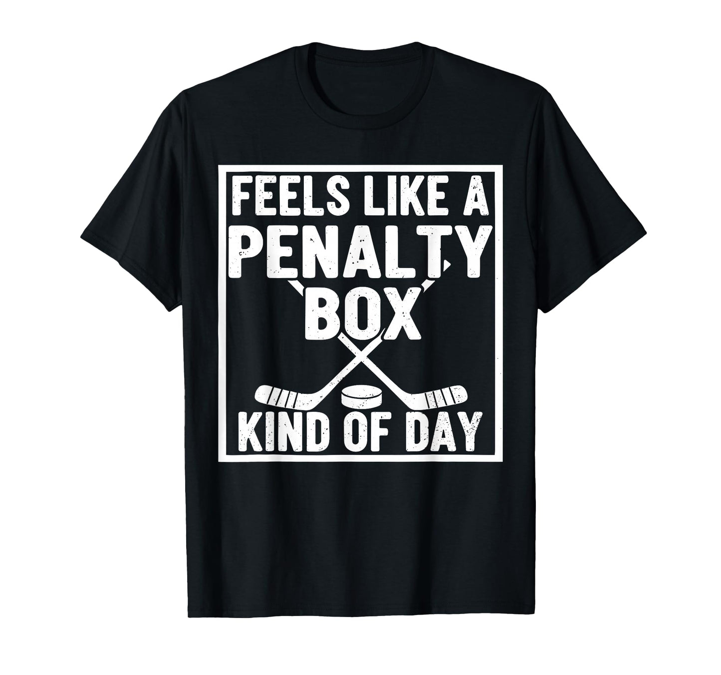 Feels Like Penalty Box Kind Day Hockey T-Shirt - Minimalist Print Unisex - T-Shirt, Sweatshirt, Hoodie