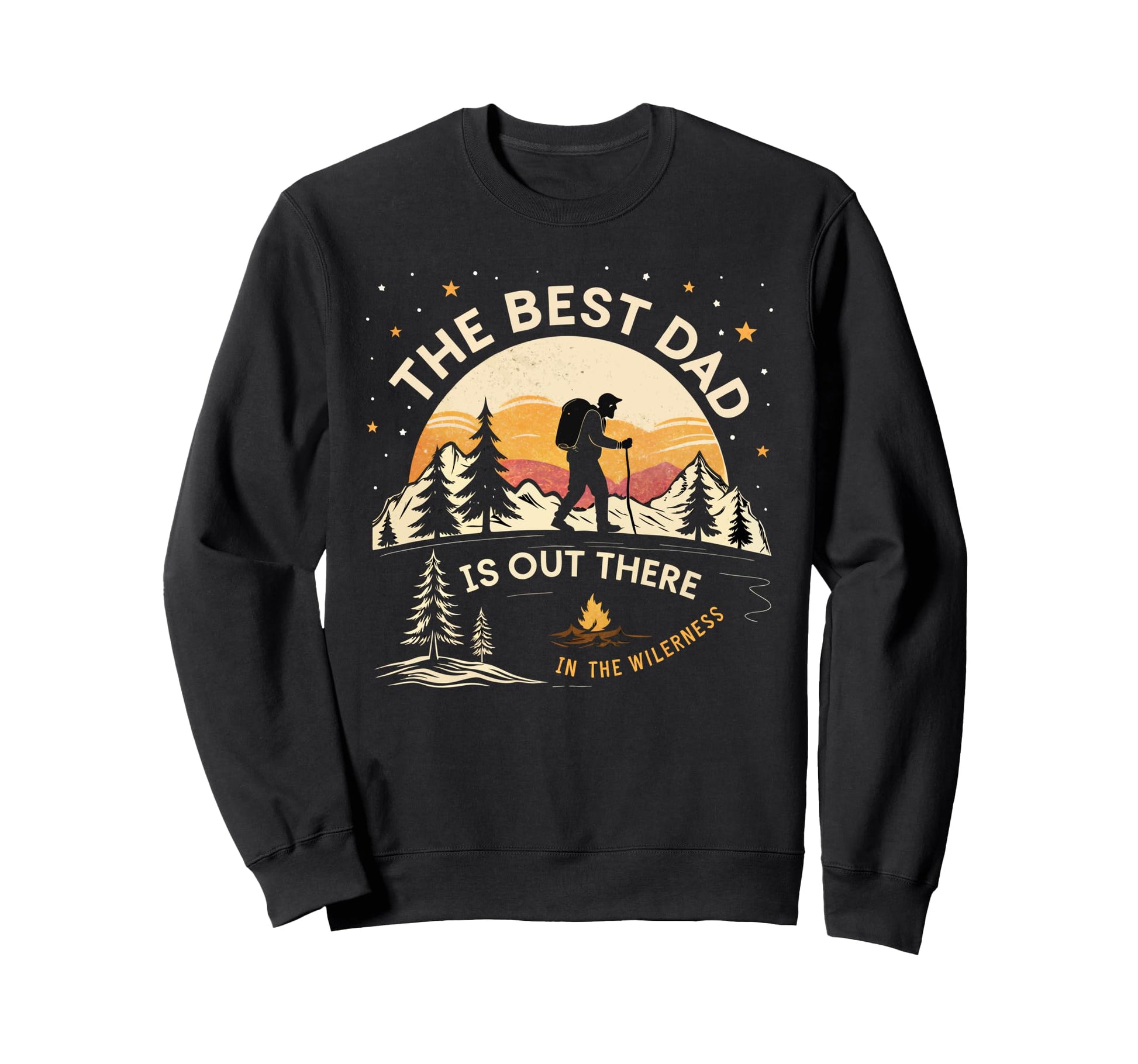 Camping Dad Best Dad Is Out There Sweatshirt - Streetwear Style Men Women - T-Shirt, Sweatshirt, Hoodie
