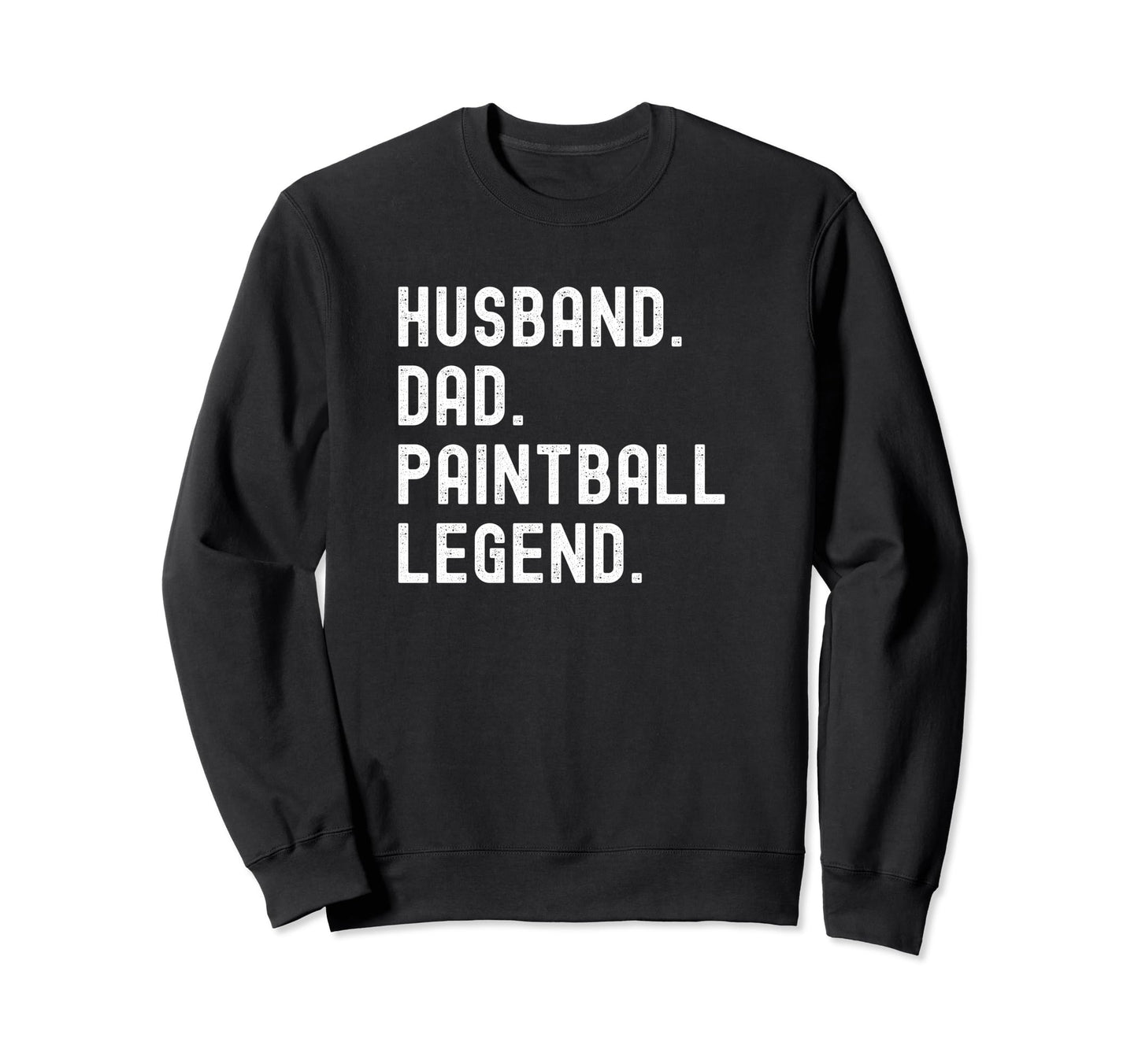 Paintball Dad Husband Legend Shirts T-Shirt - Fun Novelty Design Unisex - T-Shirt, Sweatshirt, Hoodie