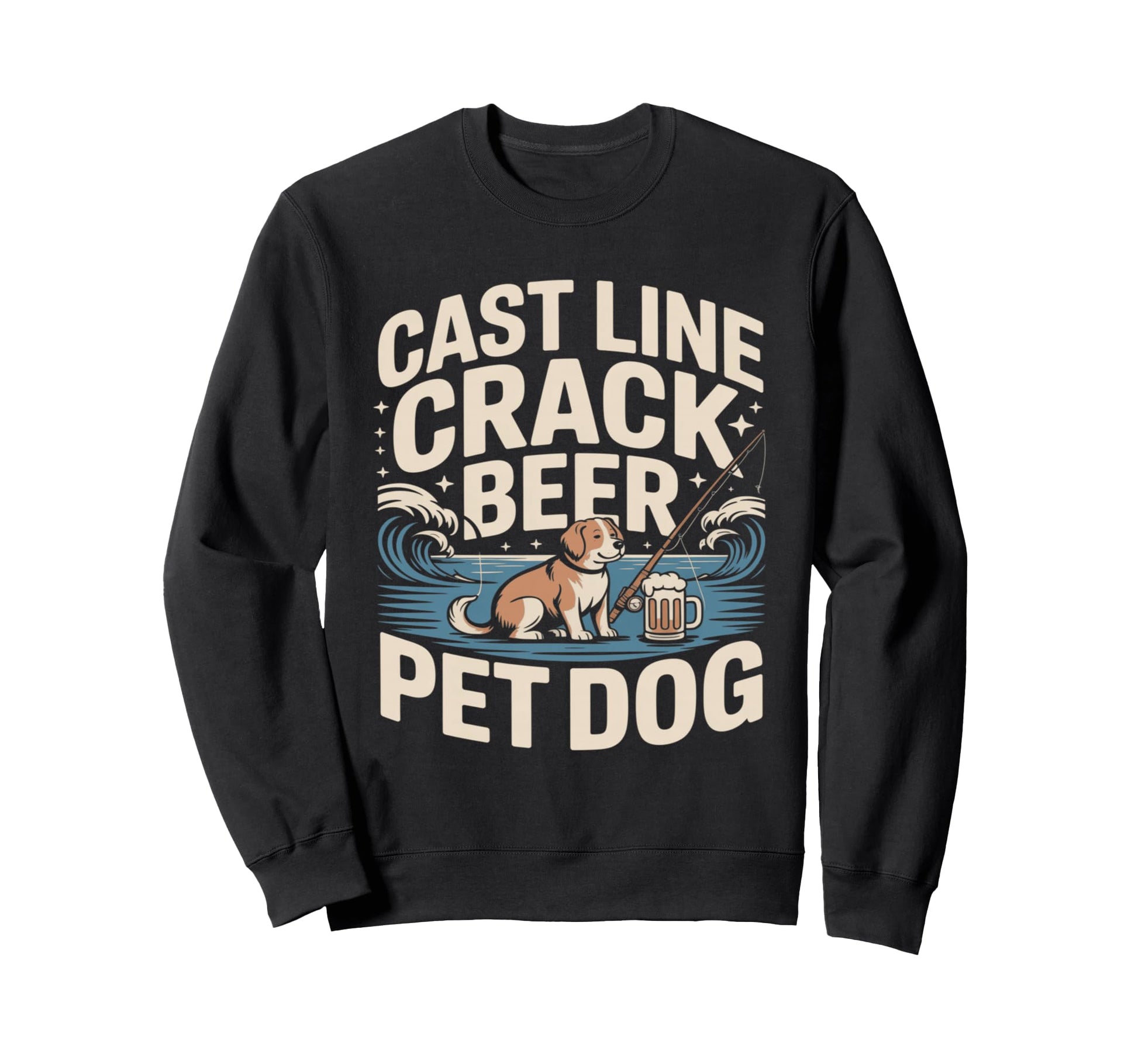 Cast Line Crack Beer Pet Dog Sweatshirt - Fun Novelty Design for Adults - T-Shirt, Sweatshirt, Hoodie