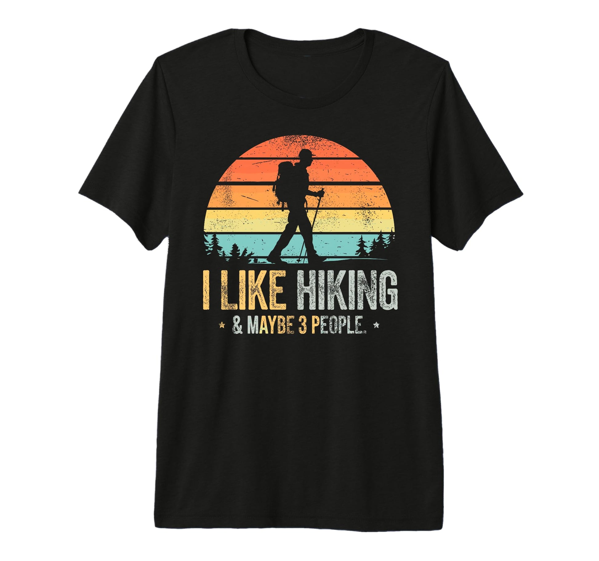 I Like Hiking Maybe 3 People Funny T-Shirt - Minimalist Print for Adults - T-Shirt, Sweatshirt, Hoodie