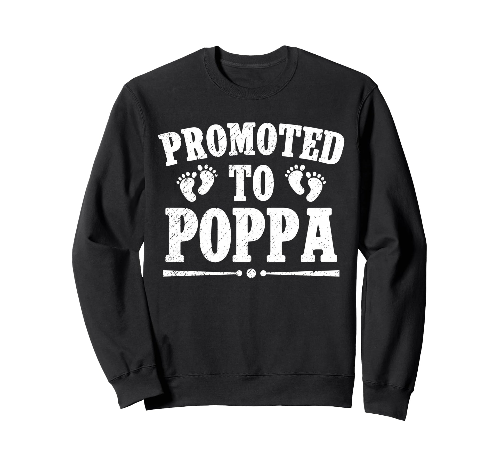 Promoted To Poppa Future Poppa Sweatshirt - Fun Novelty Design for Adults - T-Shirt, Sweatshirt, Hoodie