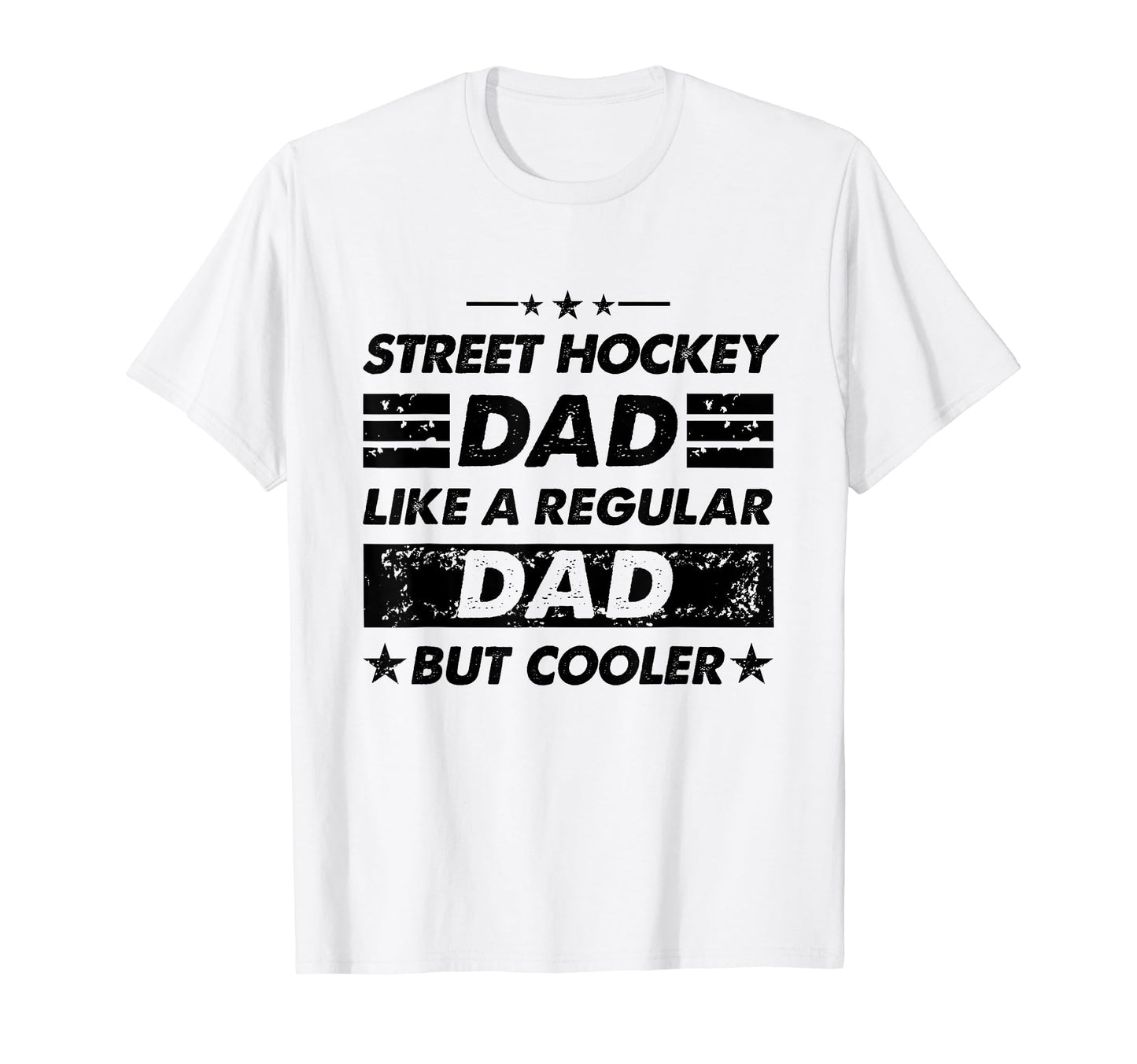 Funny Street Hockey Dad Like Regular T-Shirt - Custom Art Print Men Women - T-Shirt, Sweatshirt, Hoodie