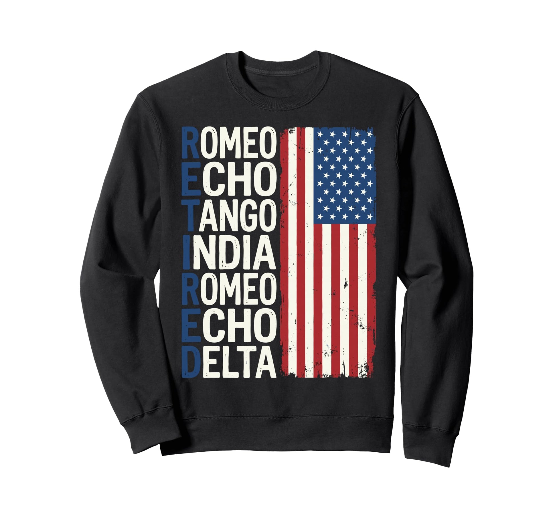 Usa Flag Patriotic Retired Retirement Sweatshirt - Novelty Apparel Unisex - T-Shirt, Sweatshirt, Hoodie