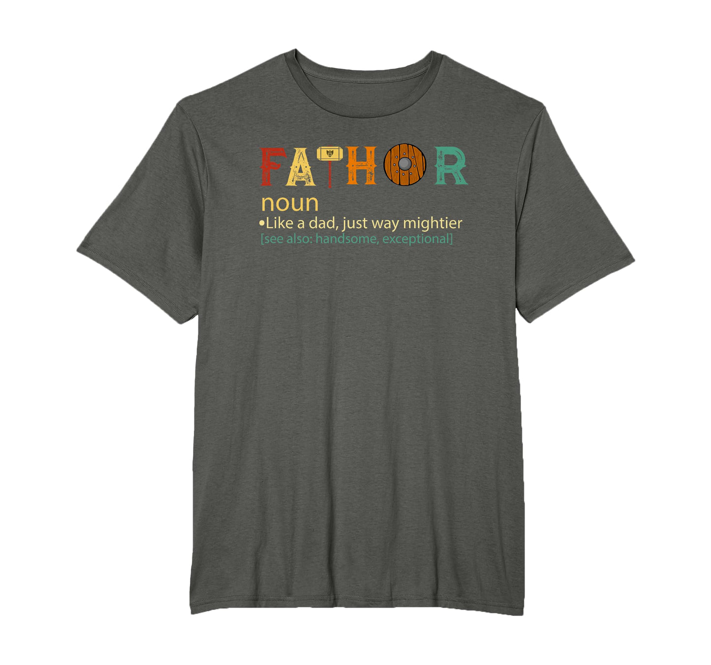Fa Thor Like Dad Just Way Mightier T-Shirt - Streetwear Style for Adults - T-Shirt, Sweatshirt, Hoodie