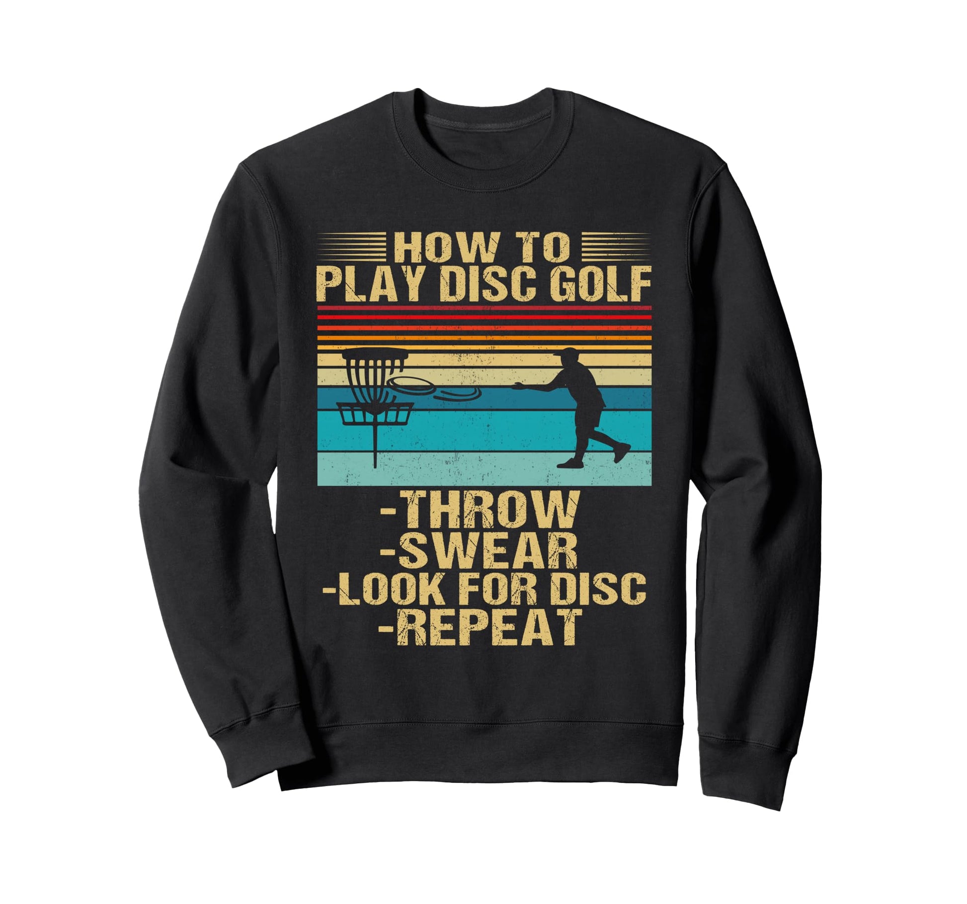 How To Play Disc Golf Funny Frisbee Sweatshirt - Unique Graphic Unisex - T-Shirt, Sweatshirt, Hoodie