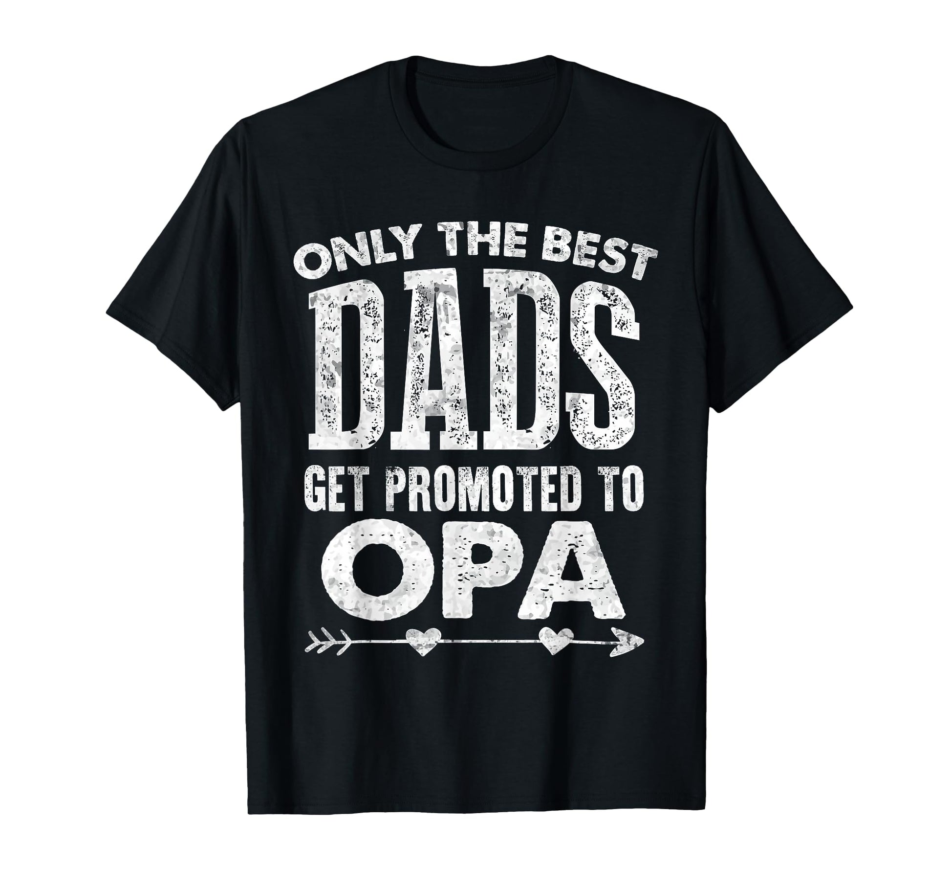 Best Dads Get Promoted To Opa Blessed T-Shirt - Graphic Print for Adults - T-Shirt, Sweatshirt, Hoodie