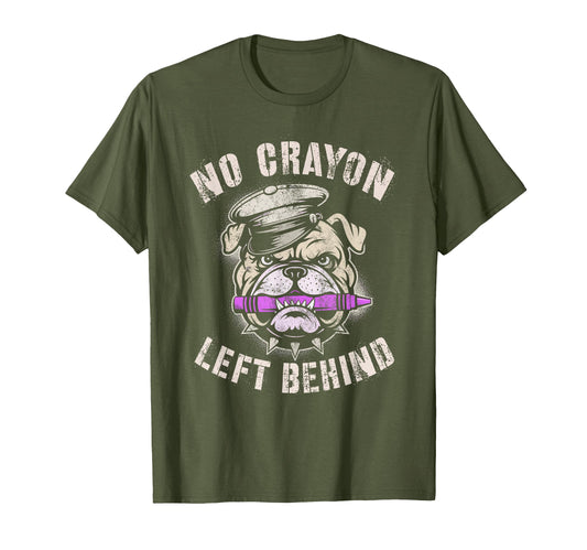 Bulldog No Crayon Left Behind T-Shirt - Casual Everyday Wear Unisex - T-Shirt, Sweatshirt, Hoodie
