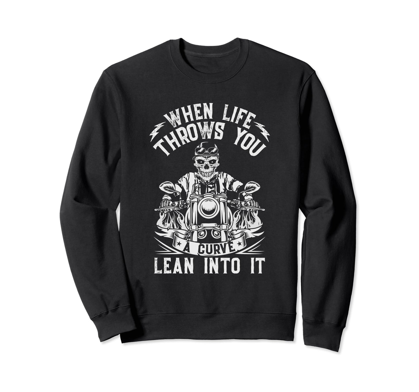 Motorcycle Biker When Life Sweatshirt - Casual Everyday Wear Men Women - T-Shirt, Sweatshirt, Hoodie