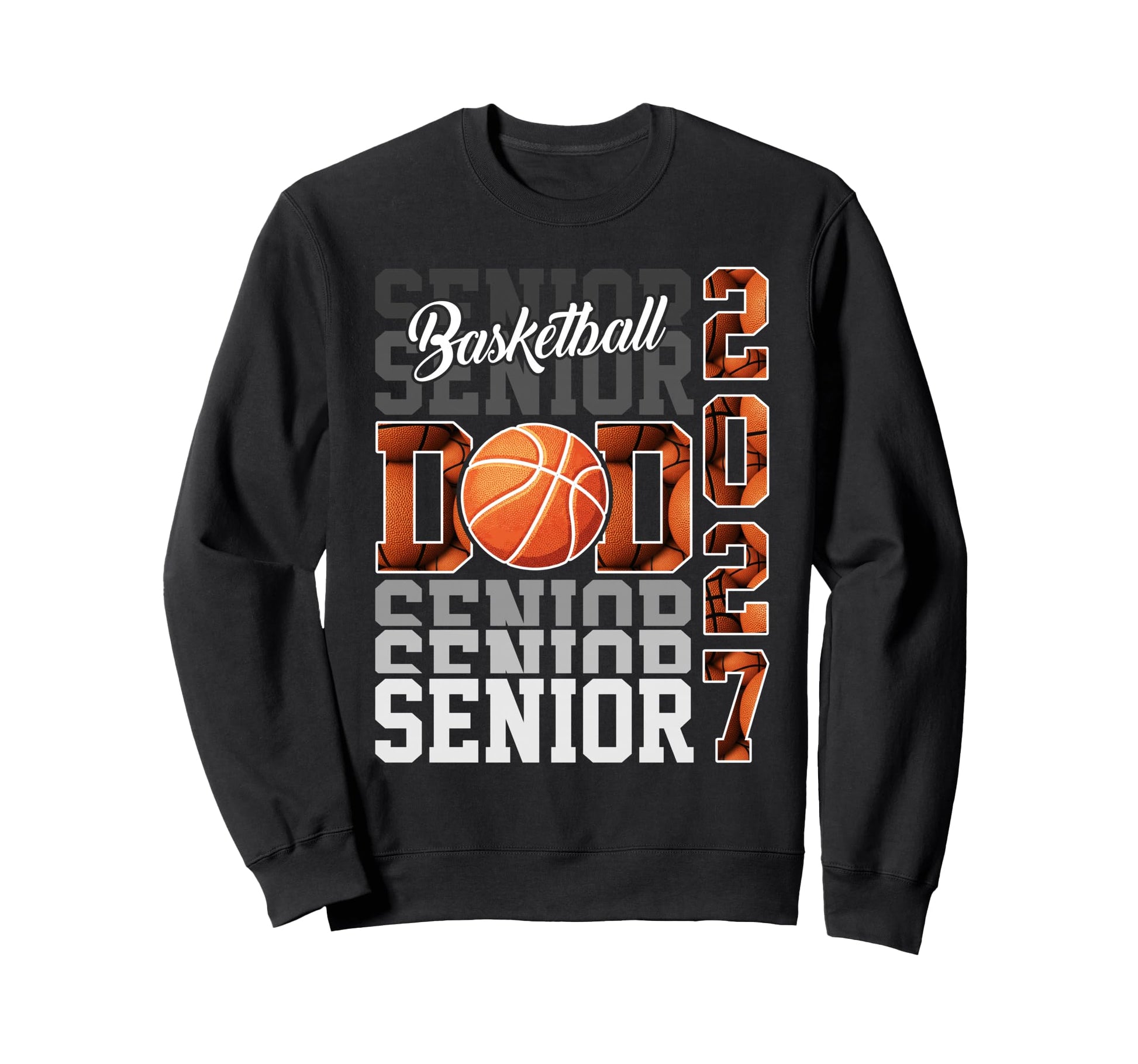 Senior 2027 Basketball Dad Proud Sweatshirt - Streetwear Style Unisex - T-Shirt, Sweatshirt, Hoodie