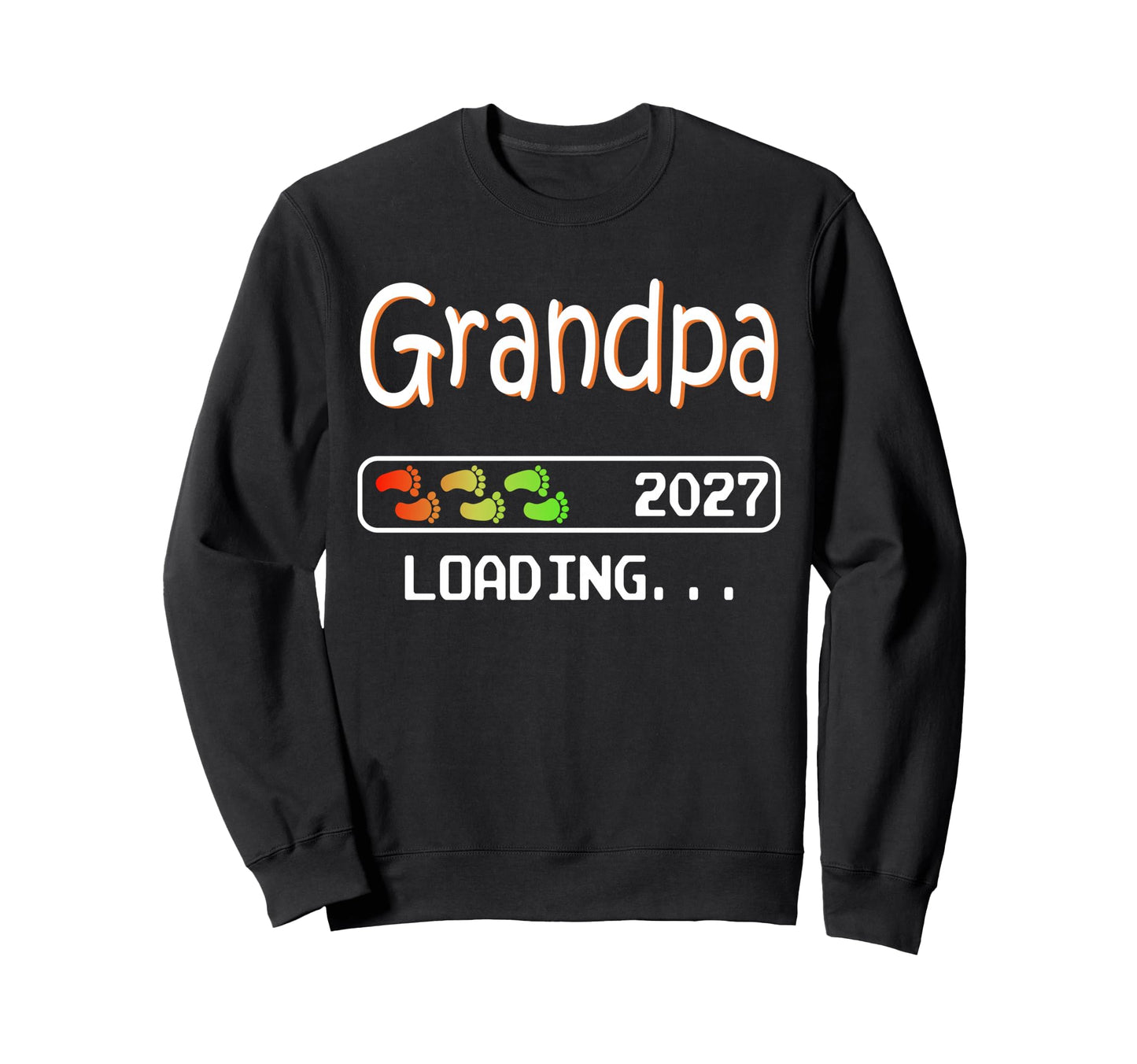 Future Grandpa 2027 Loading Soon To Sweatshirt - Custom Art Print Unisex - T-Shirt, Sweatshirt, Hoodie