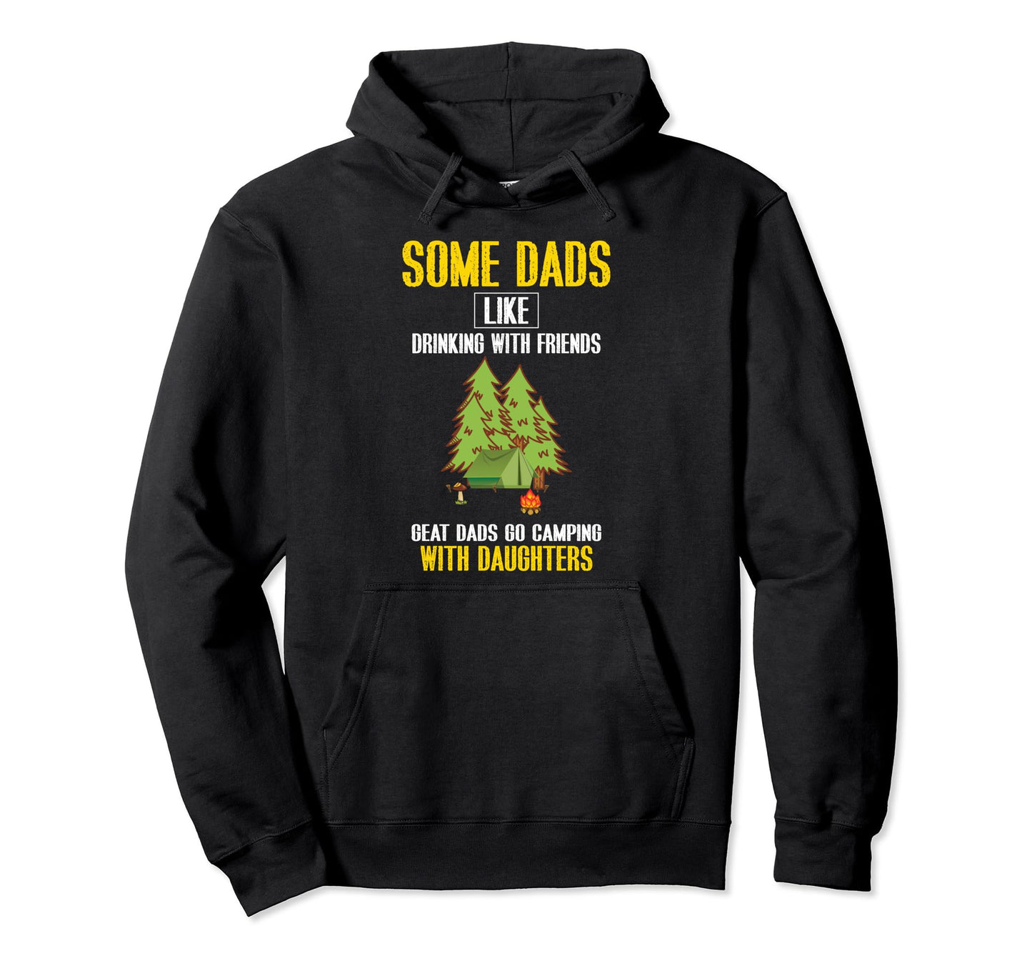 Great Dads Go Camping Daughters Camping Hoodie - Aesthetic Graphic Unisex - T-Shirt, Sweatshirt, Hoodie