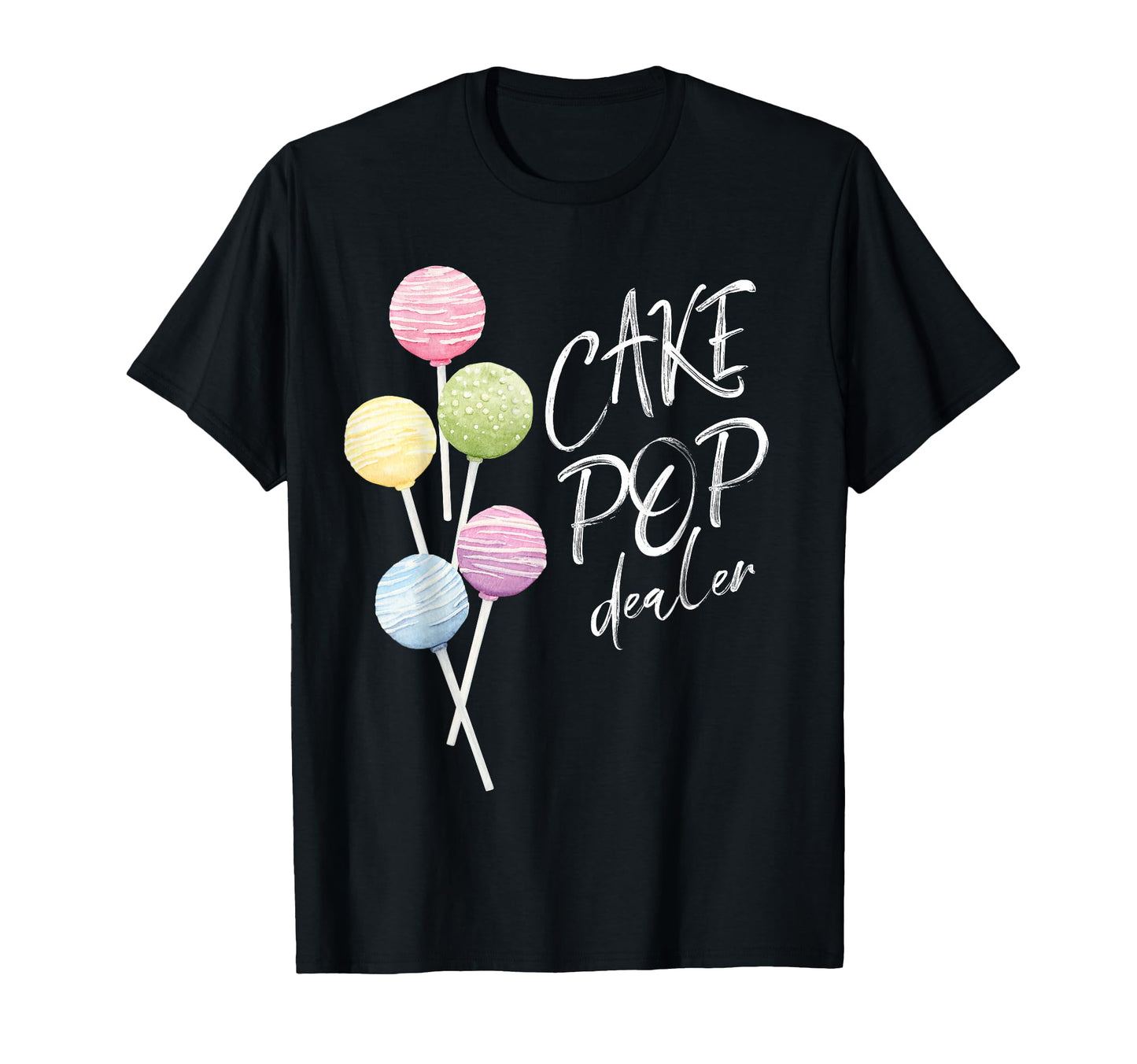 Cake Pop Dealer Baker Watercolor Cakepop T-Shirt - Streetwear Style Unisex - T-Shirt, Sweatshirt, Hoodie