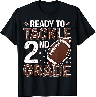 Ready to Tackle 2nd Grade Football Boys First Day of School T-Shirt Unisex T-shirt, Sweatshirt, Hoodie, Long Sleeve Tee - T-Shirt, Sweatshirt, Hoodie