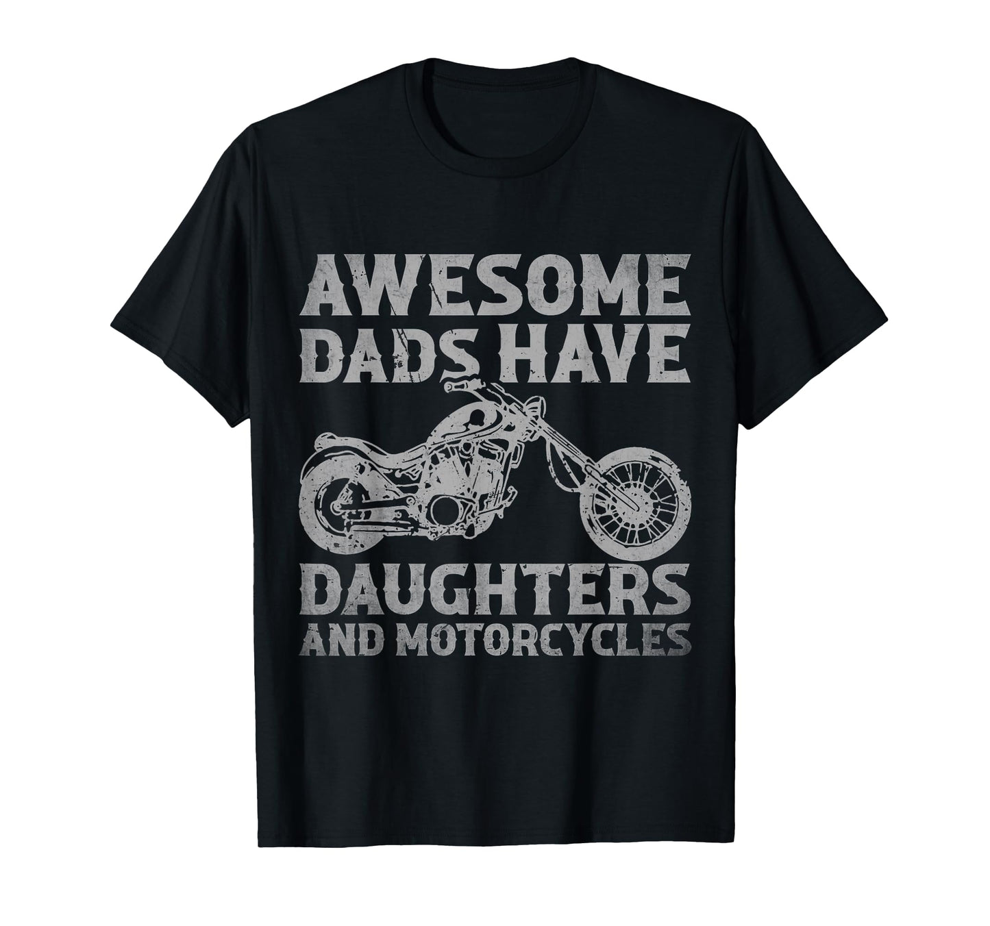 Awesome Dads Have Daughters And T-Shirt - Fun Novelty Design Unisex - T-Shirt, Sweatshirt, Hoodie