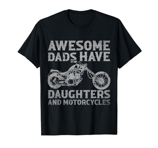 Awesome Dads Have Daughters And T-Shirt - Fun Novelty Design Unisex - T-Shirt, Sweatshirt, Hoodie
