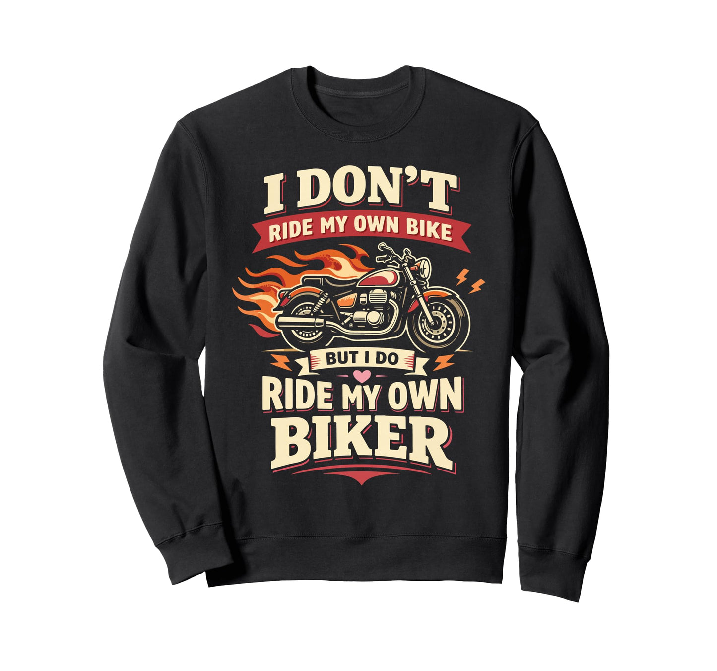 Motorcycle Biker Female I Dont Sweatshirt - Streetwear Style Men Women - T-Shirt, Sweatshirt, Hoodie