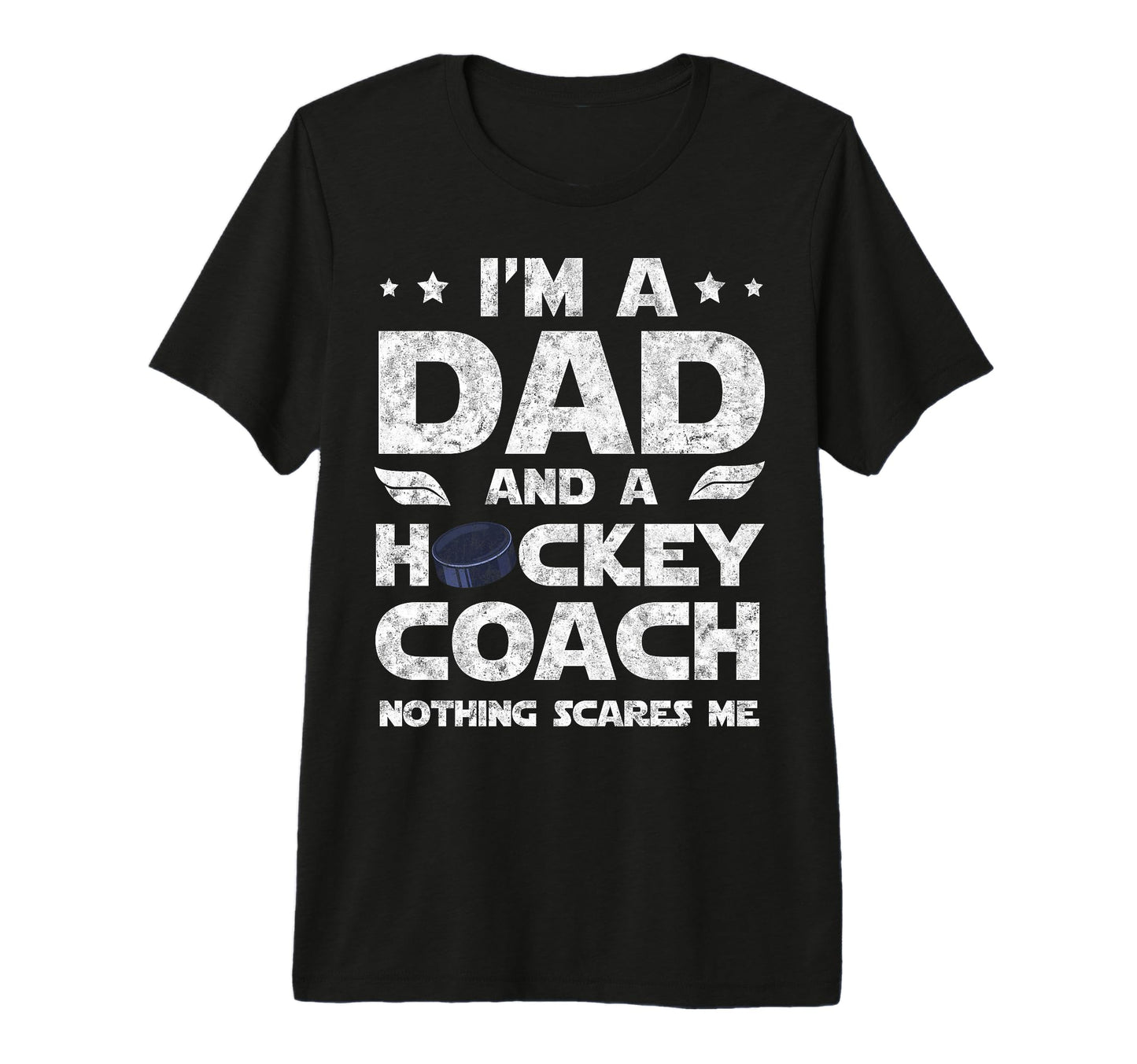 Im Dad And Hockey Coach Funny Fathers T-Shirt - Unique Graphic Men Women - T-Shirt, Sweatshirt, Hoodie
