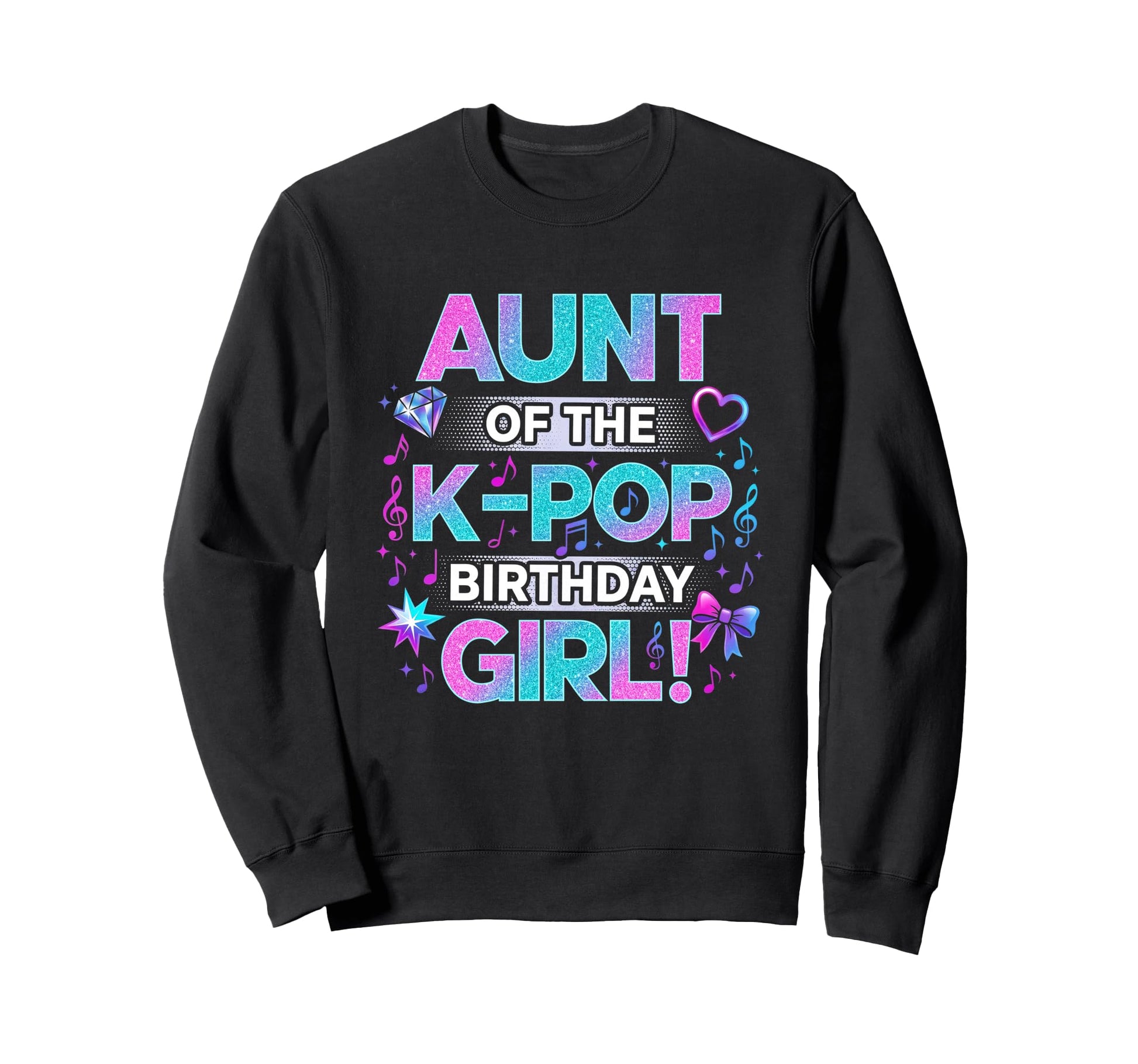 Aunt K Pop Birthday Korean Music Sweatshirt - Fun Novelty Design Men Women - T-Shirt, Sweatshirt, Hoodie