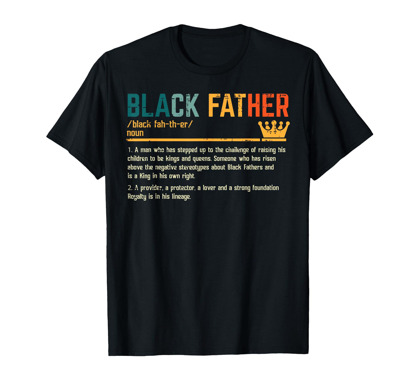 Fathers Day Black Father Definition T-Shirt - Trendy Graphic Unisex - T-Shirt, Sweatshirt, Hoodie