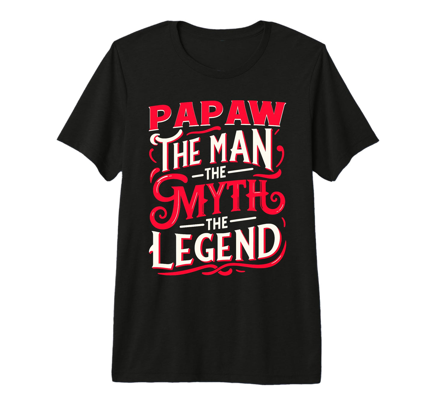 Mens Papaw Myth Legend Dad Grandpa T-Shirt - Novelty Apparel for Adults - T-Shirt, Sweatshirt, Hoodie