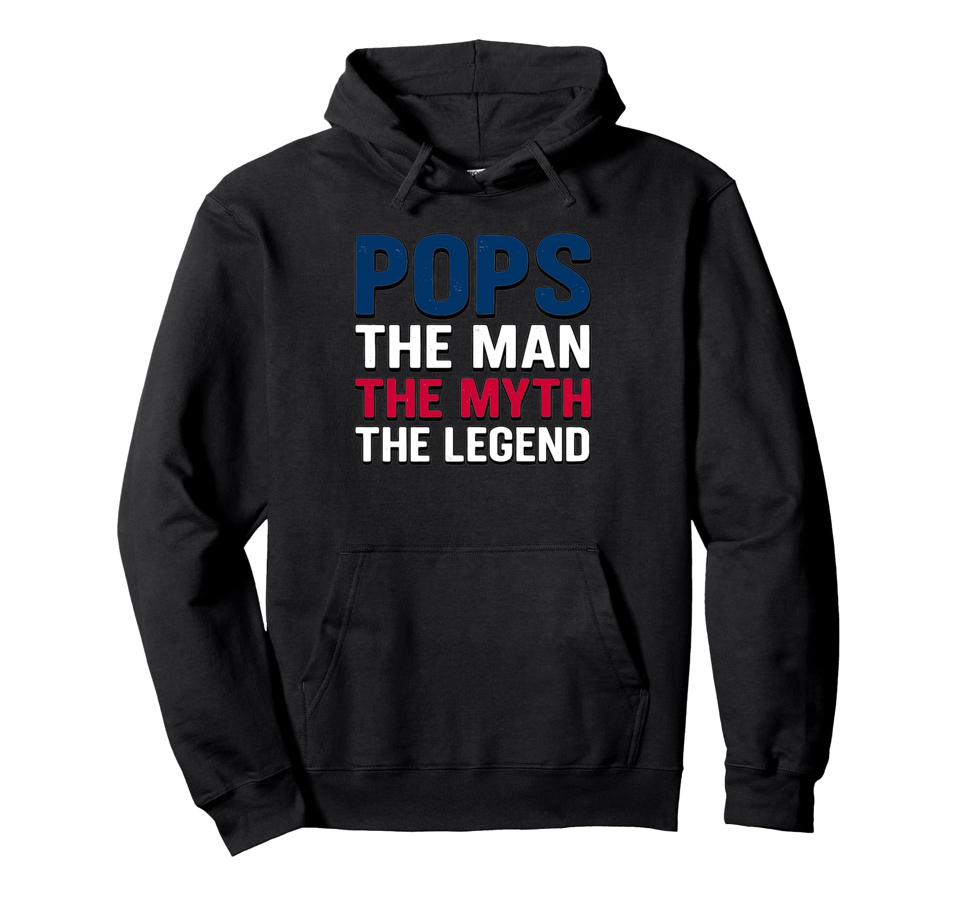 Pops Myth Legend Fathers Day Great Dad Hoodie - Streetwear Style for Adults - T-Shirt, Sweatshirt, Hoodie