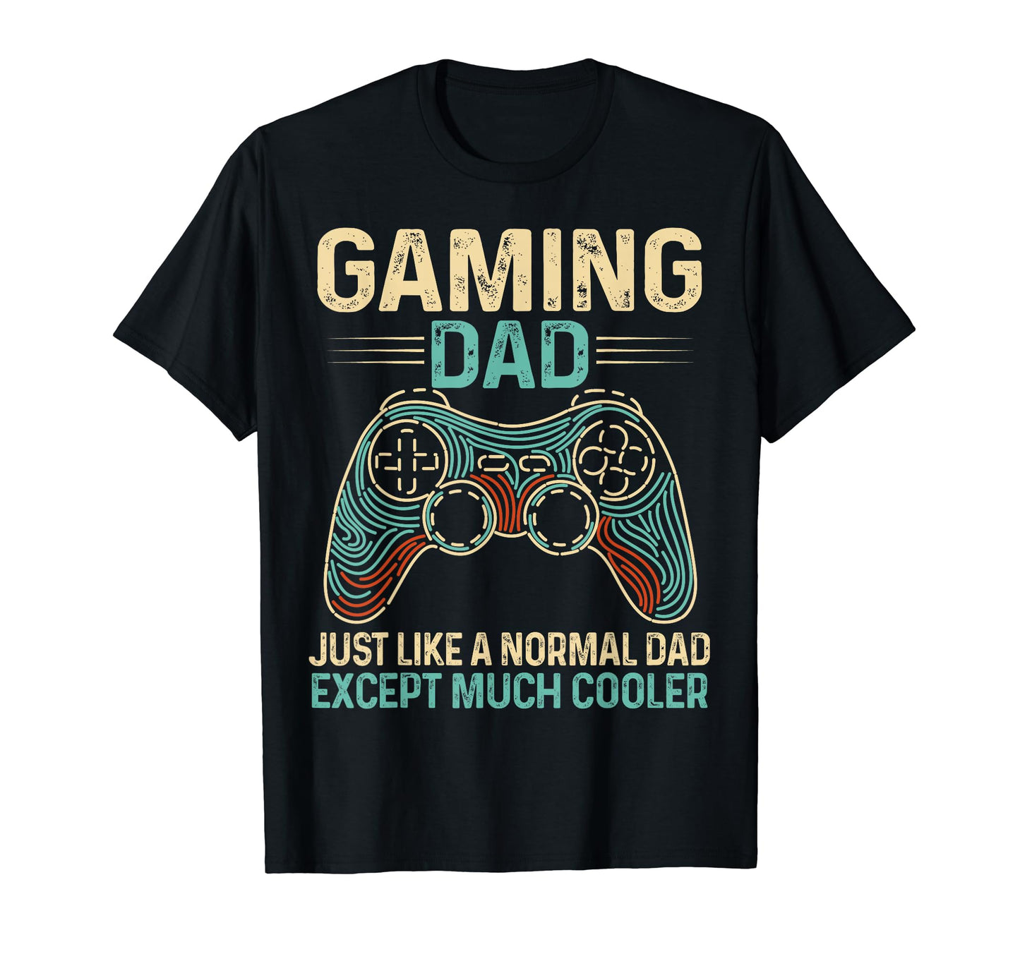 Funny Gaming Dad Just Like Normal T-Shirt - Fun Novelty Design for Adults - T-Shirt, Sweatshirt, Hoodie