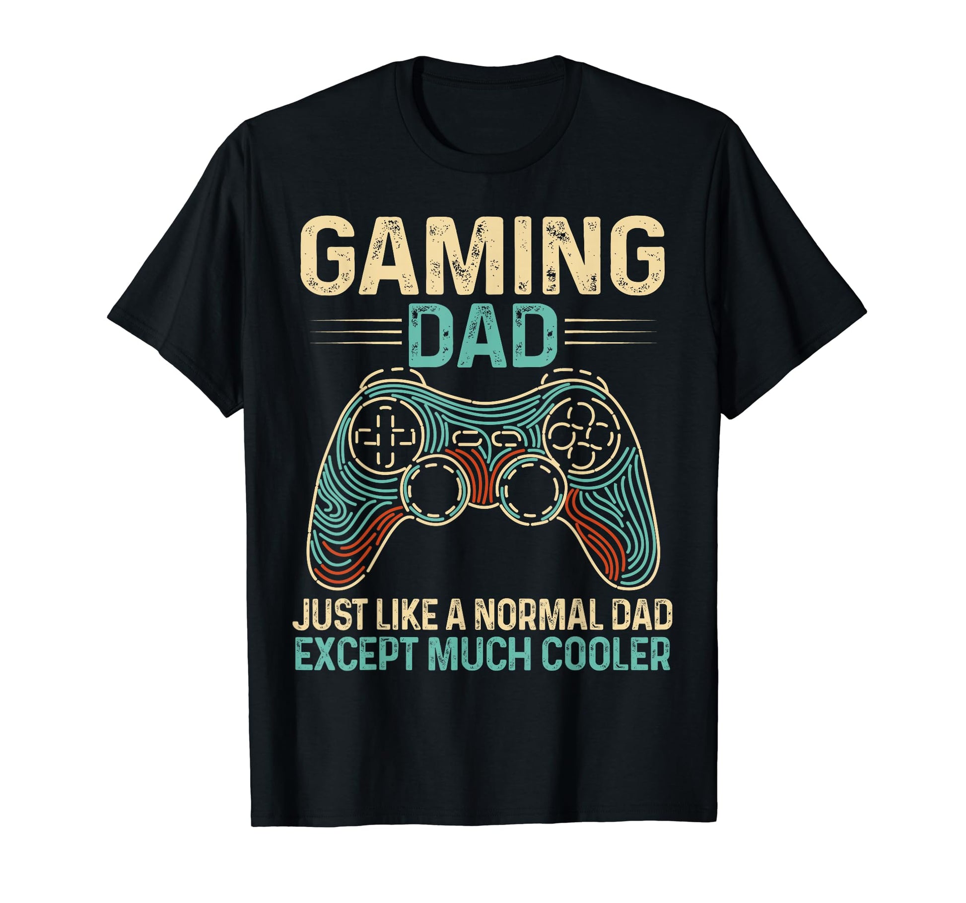 Funny Gaming Dad Just Like Normal T-Shirt - Fun Novelty Design for Adults - T-Shirt, Sweatshirt, Hoodie